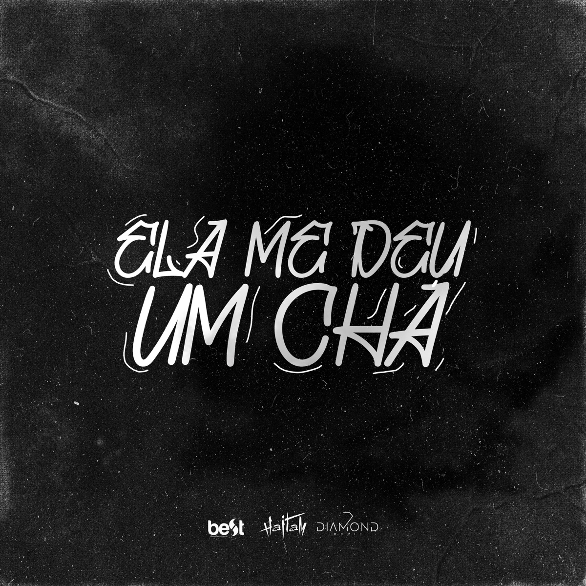 Ela Me Deu Um Chá - Single by Haitam album cover