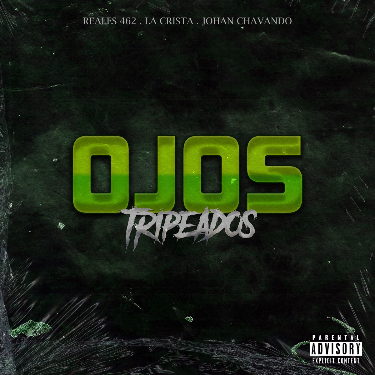 Ojos Tripiados (feat. La Crista & Johan Chavando) - Single by Reales 462 album cover