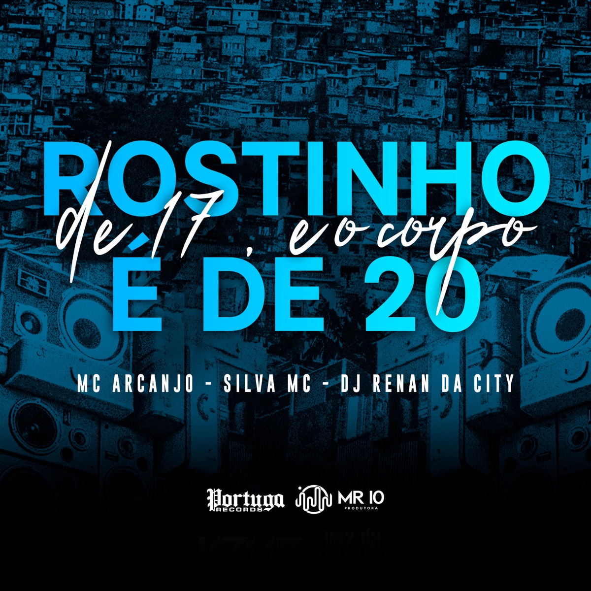 Rostinho de 17, e o Corpo É de 20 - Single by Dj Renan da City, Silva MC & Mc Arcanjo album cover