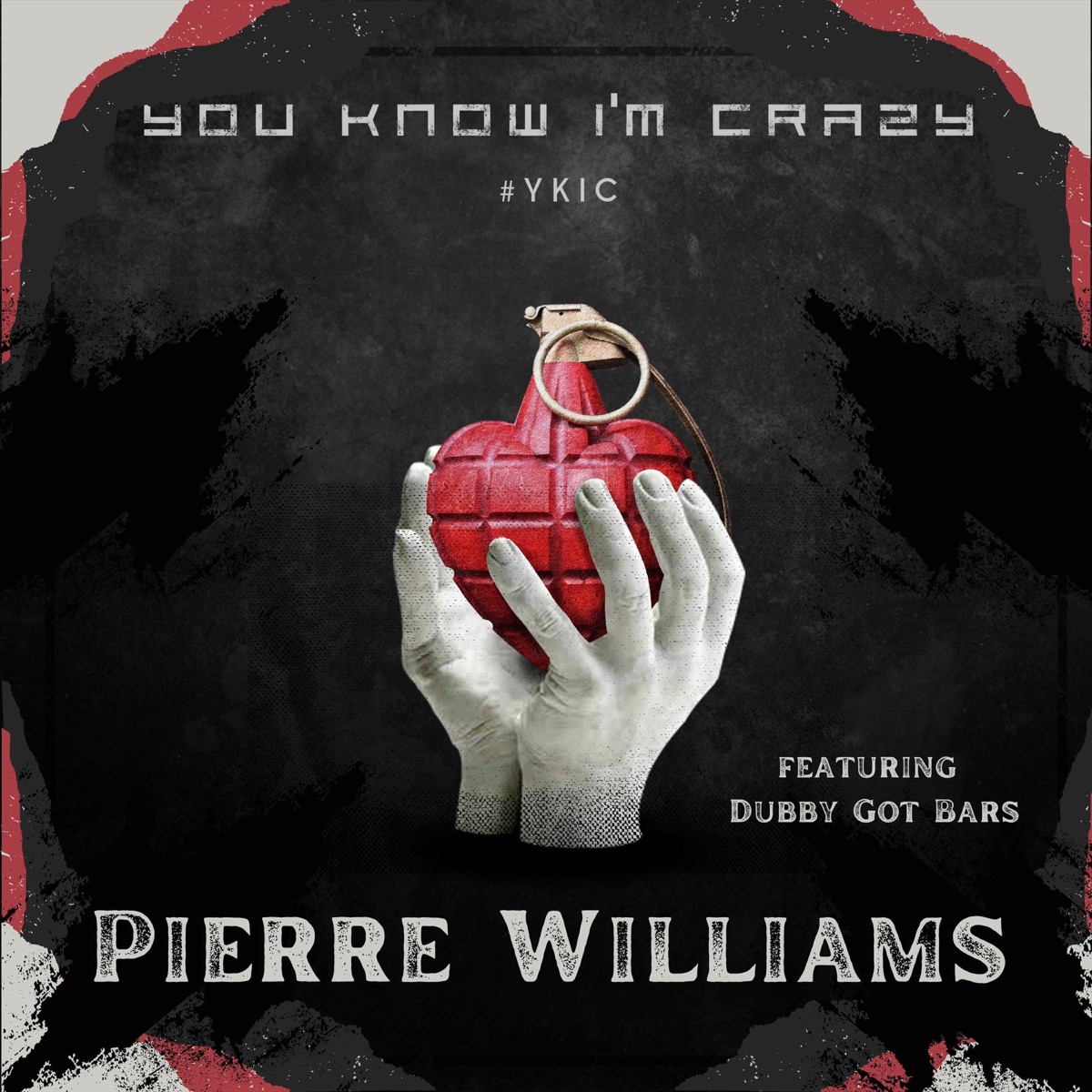 You Know I'm Crazy #Ykic (feat. Dubby Got Bars) - Single by Pierre Williams album cover
