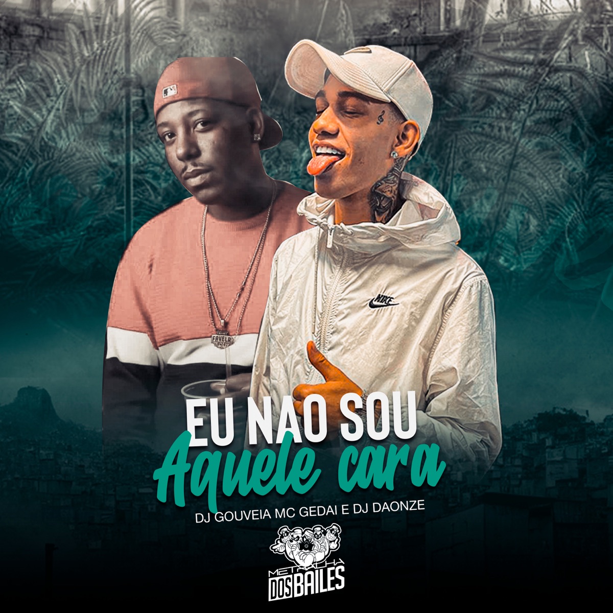 Eu Não Sou Aquele Cara - Single by DJ Gouveia, MC Gedai & DJ Daonze album cover