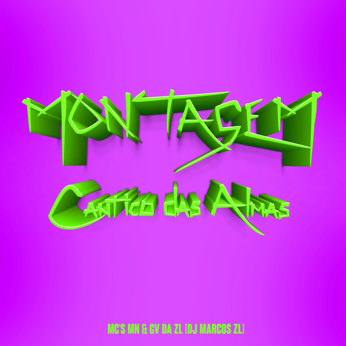 Montagem - Cântico das Almas (feat. MC GV DA ZL) - Single by MC MN & Dj Marcos Zl album cover