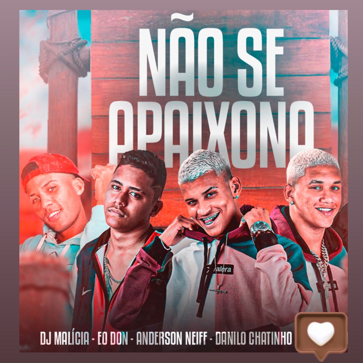 Não Se Apaixona - Single by Danilo Chatinho, Eo Don, Anderson Neiff & DJ Malicia album cover