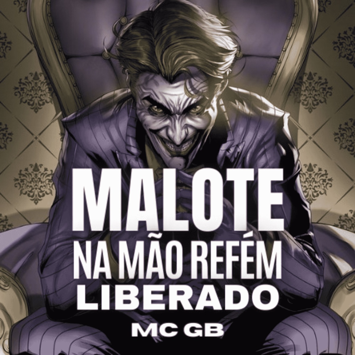 Malote na mão refém liberado - Single by Mcgb album cover