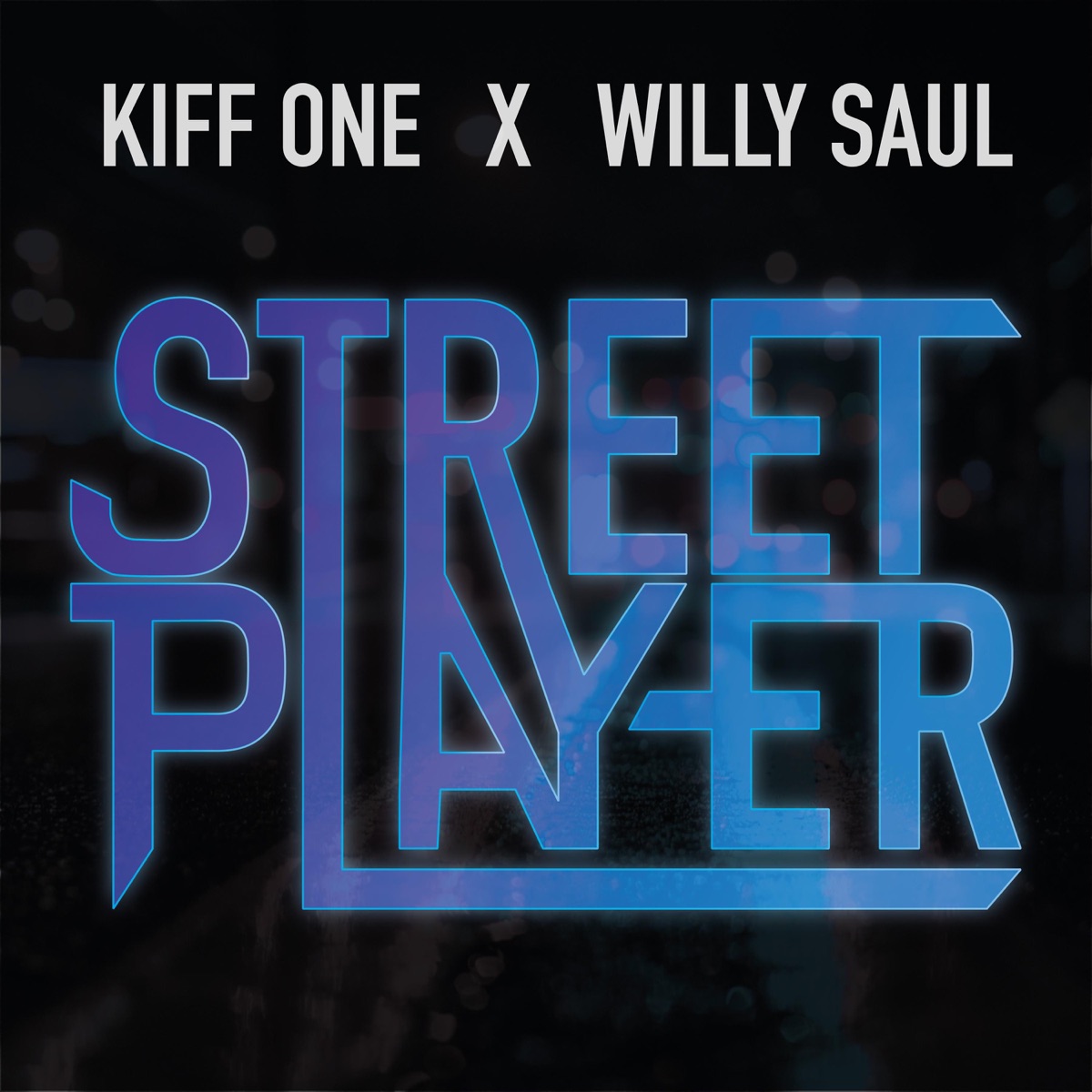 Street Player (feat. Willy Saul) - Single by Kiff One album cover