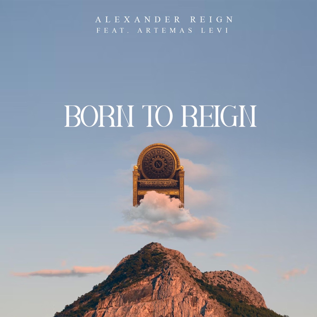 Born To Reign (Original Motion Picture Soundtrack) (feat. Artemas Levi) - Single by Alexander Reign album cover
