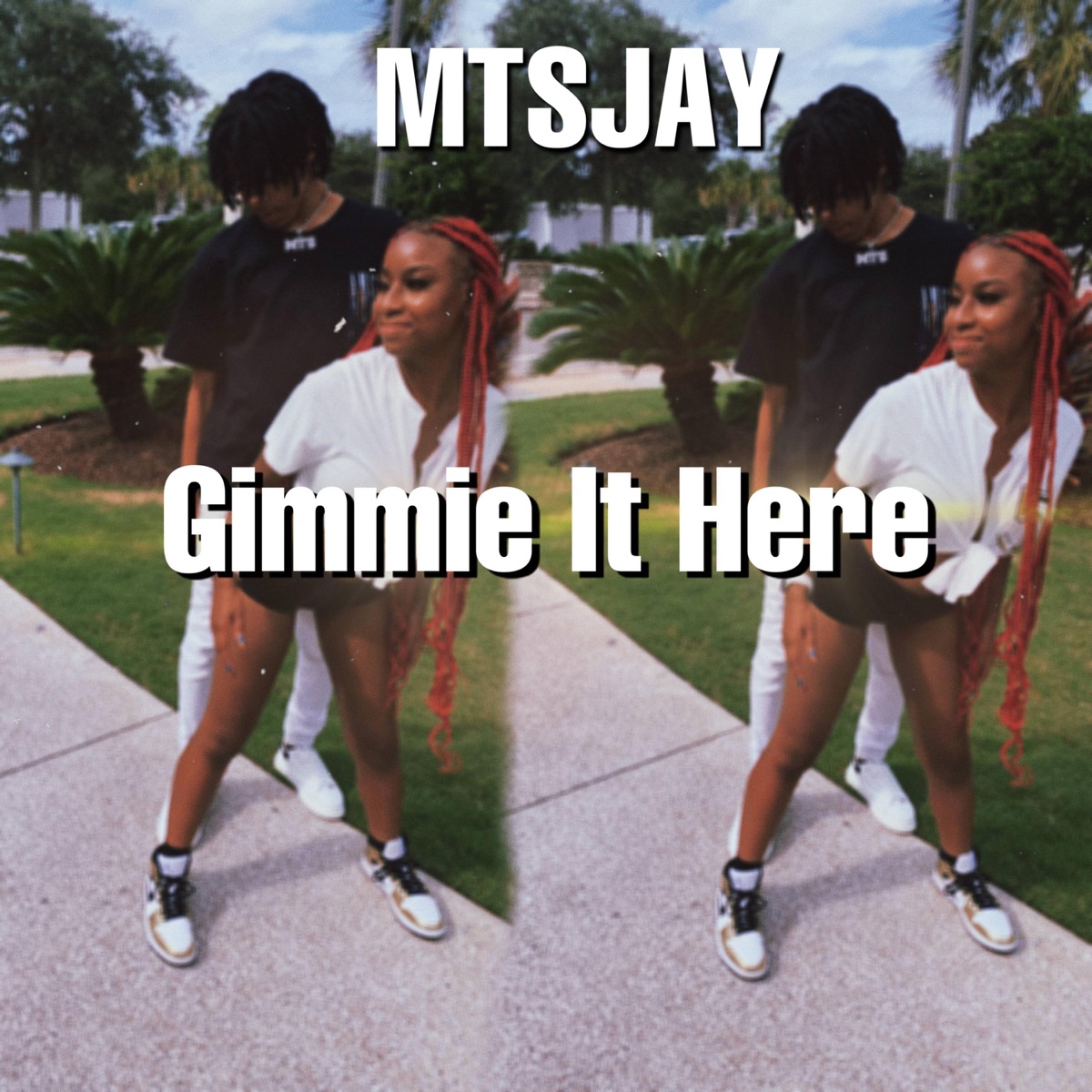 Gimmie It Here (feat. Stunna 4) - Single by MTSJAY album cover