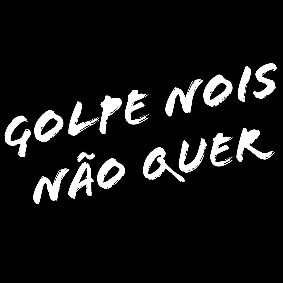 GOLPE NOIS NÃO QUER (feat. Mc Polemico) - Single by Ns Dj album cover
