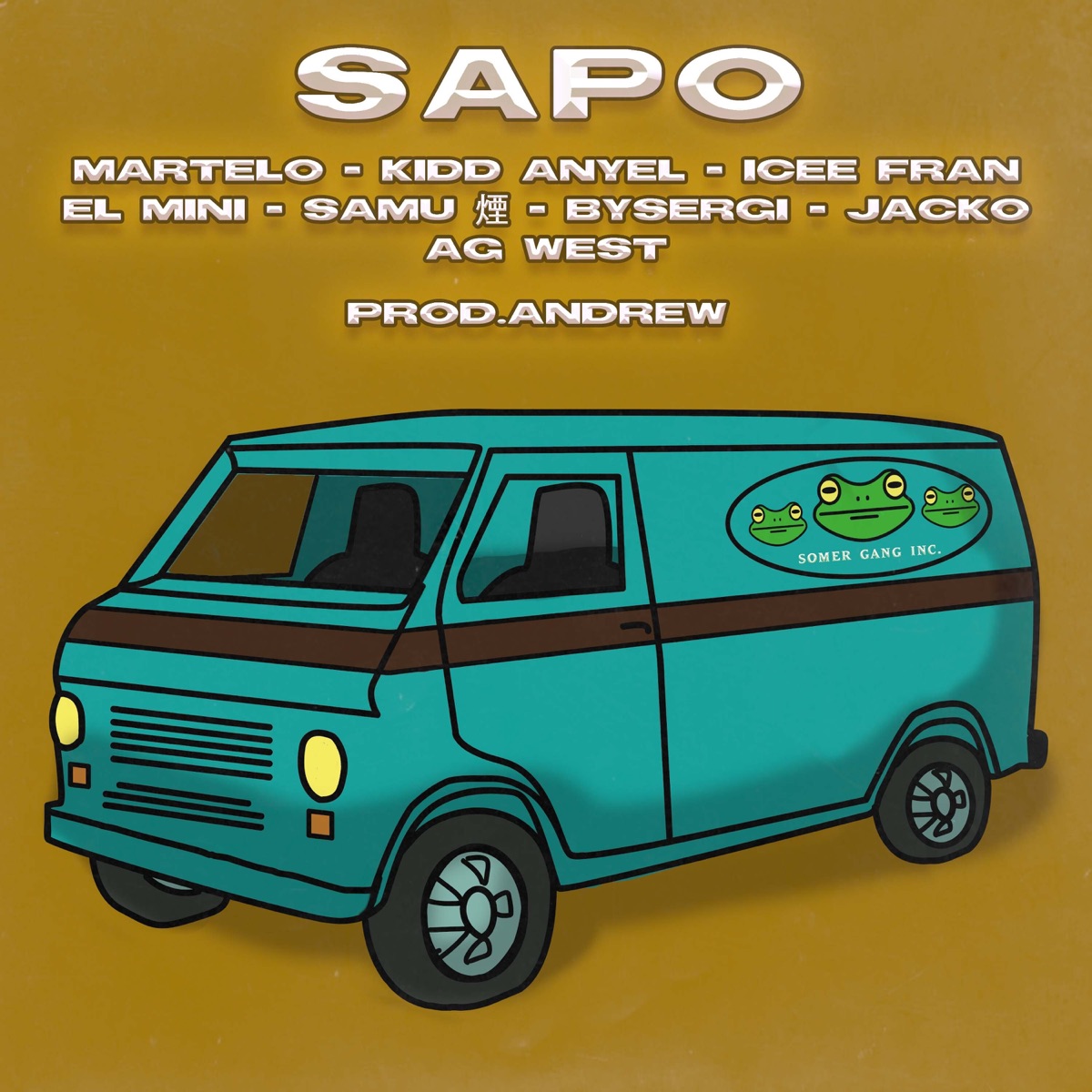 Sapo (feat. Jacko, Martelo, Icee Fran, Kidd Anyel, Samu 煙, Ag west, El Mini & bySergi) - Single by Andrew album cover