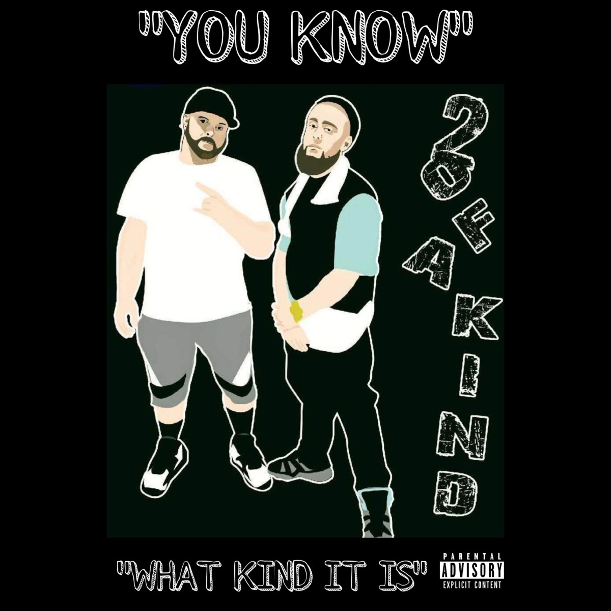 You Know What Kind It Is - EP by 2of_akind album cover