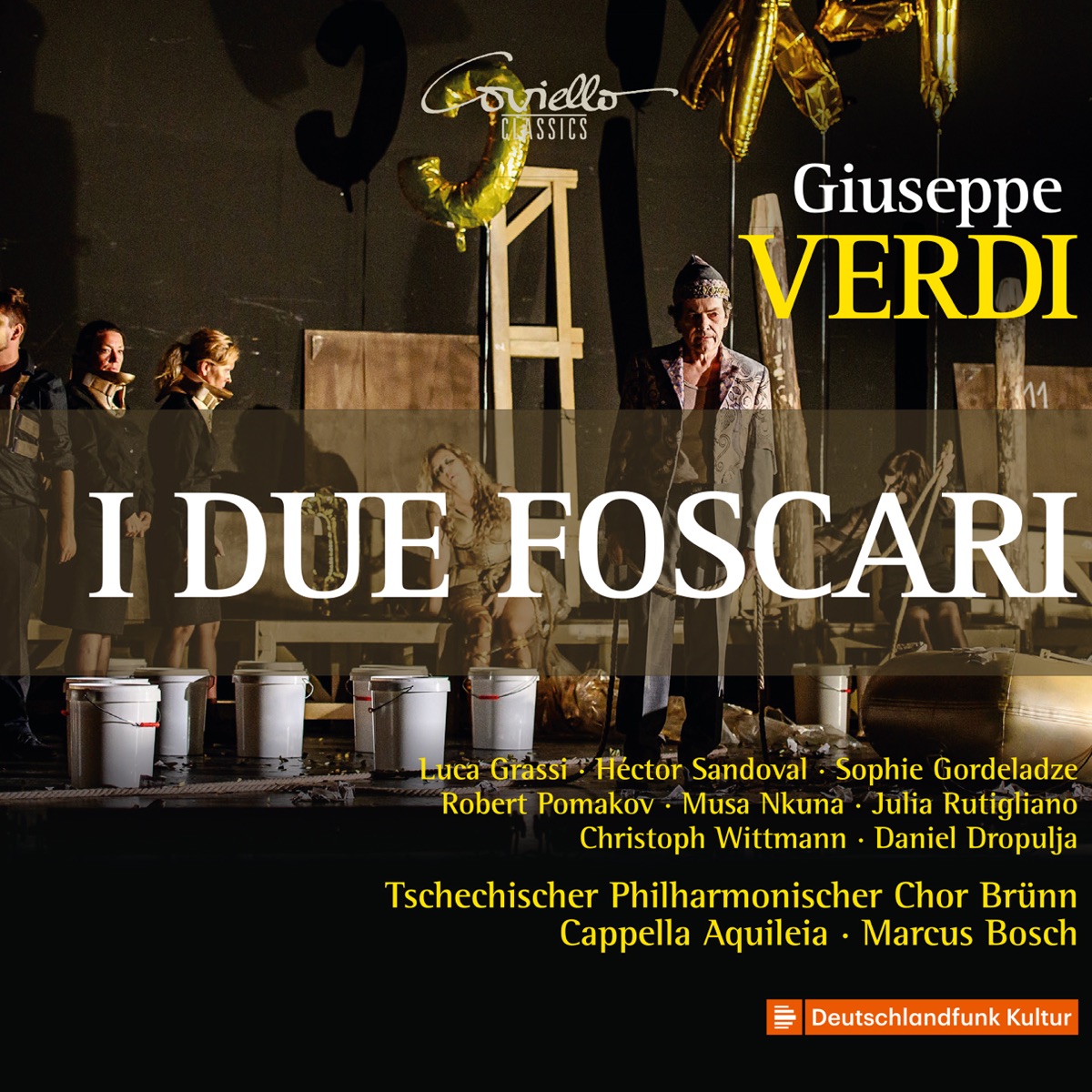 Verdi: I due Foscari by Robert Pomakov, Musa Nkuna, Héctor Sandoval, Sophie Gordeladze, Julia Rutigliano, Luca Grassi, Marcus Bosch, Cappella Aquileia & Czech Philharmonic Choir of Brno album cover