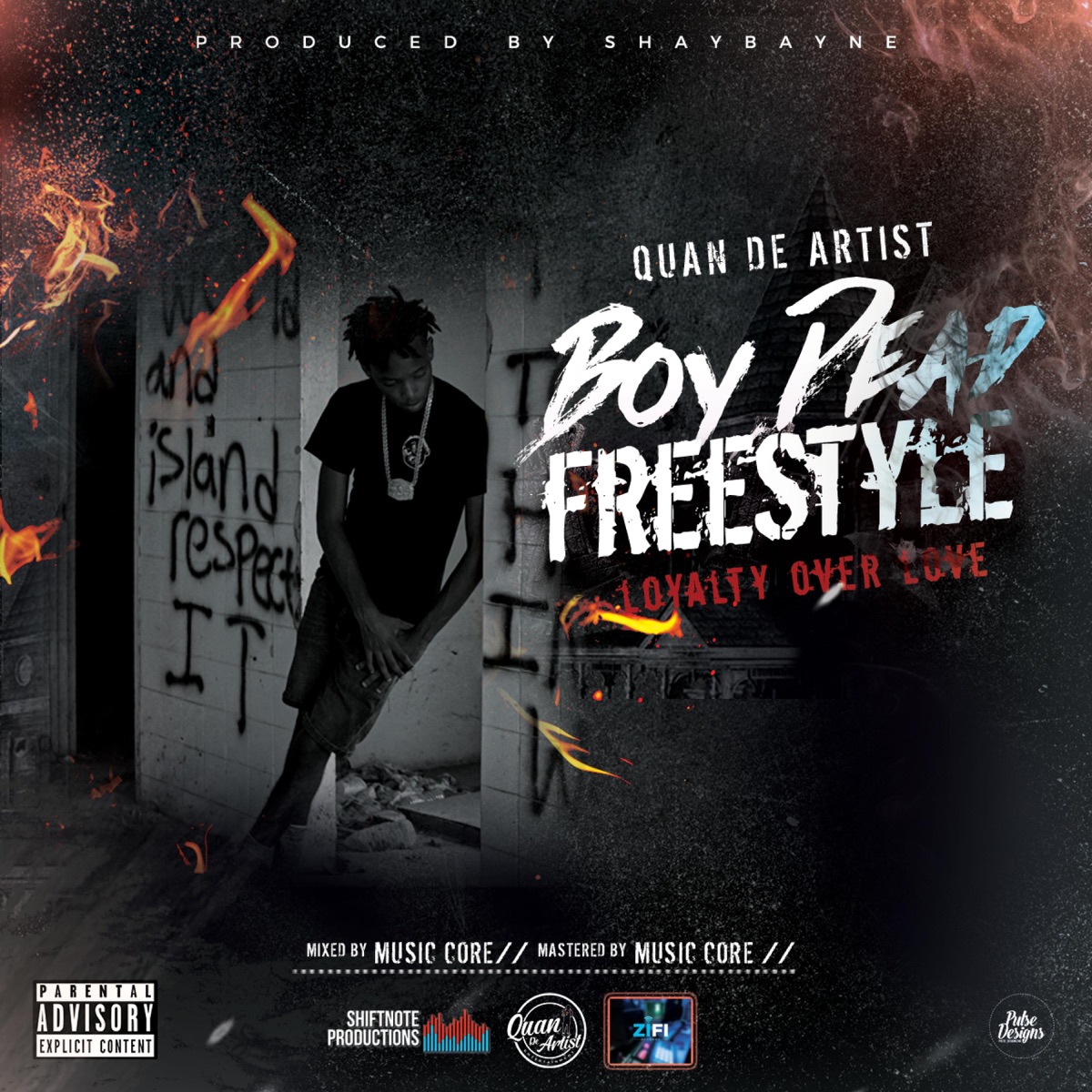 Boy Dead Freestyle (Loyalty Over Love) - Single by Quan de Artist album cover