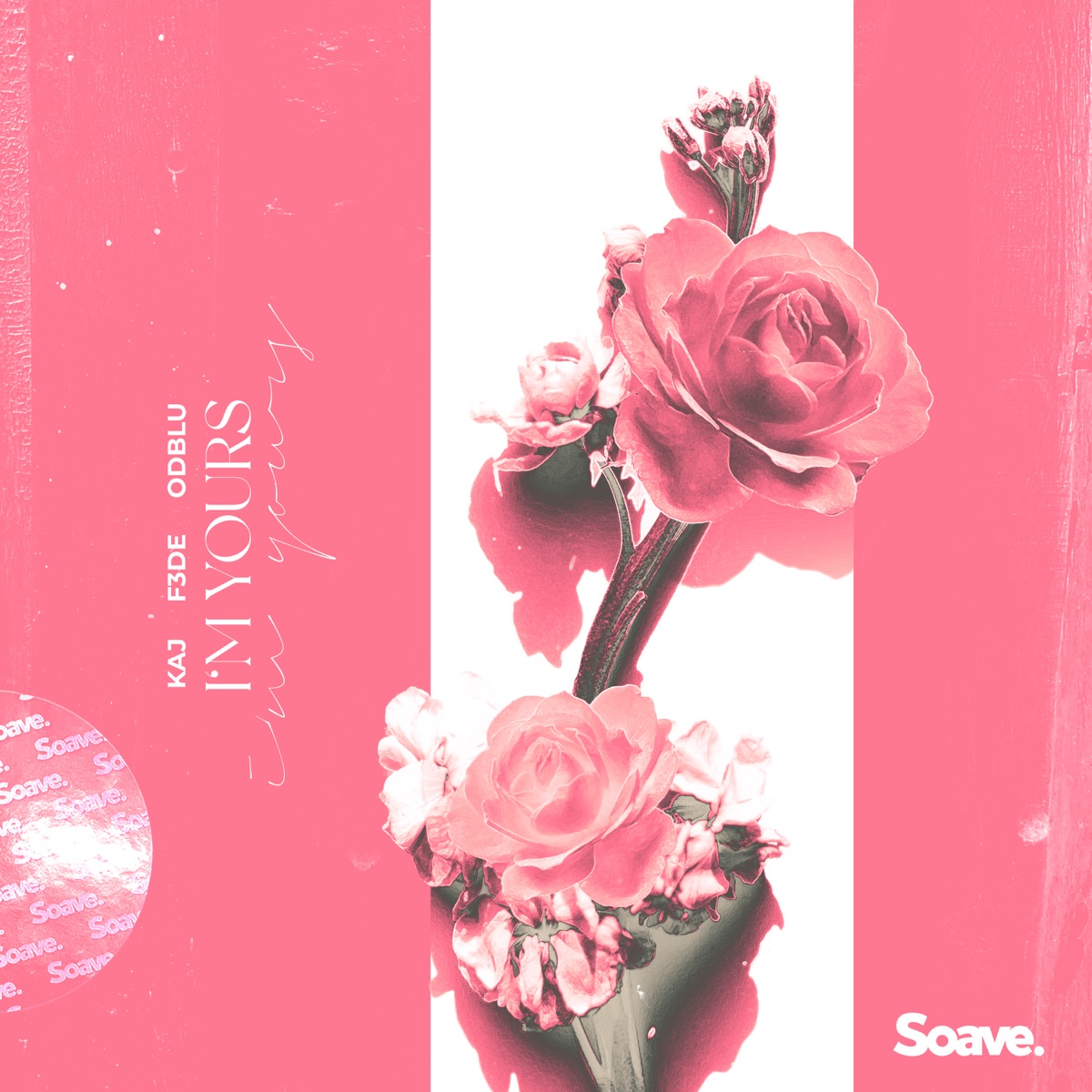 I'm Yours (feat. ODBLU) - Single by Kaj. & F3DE album cover