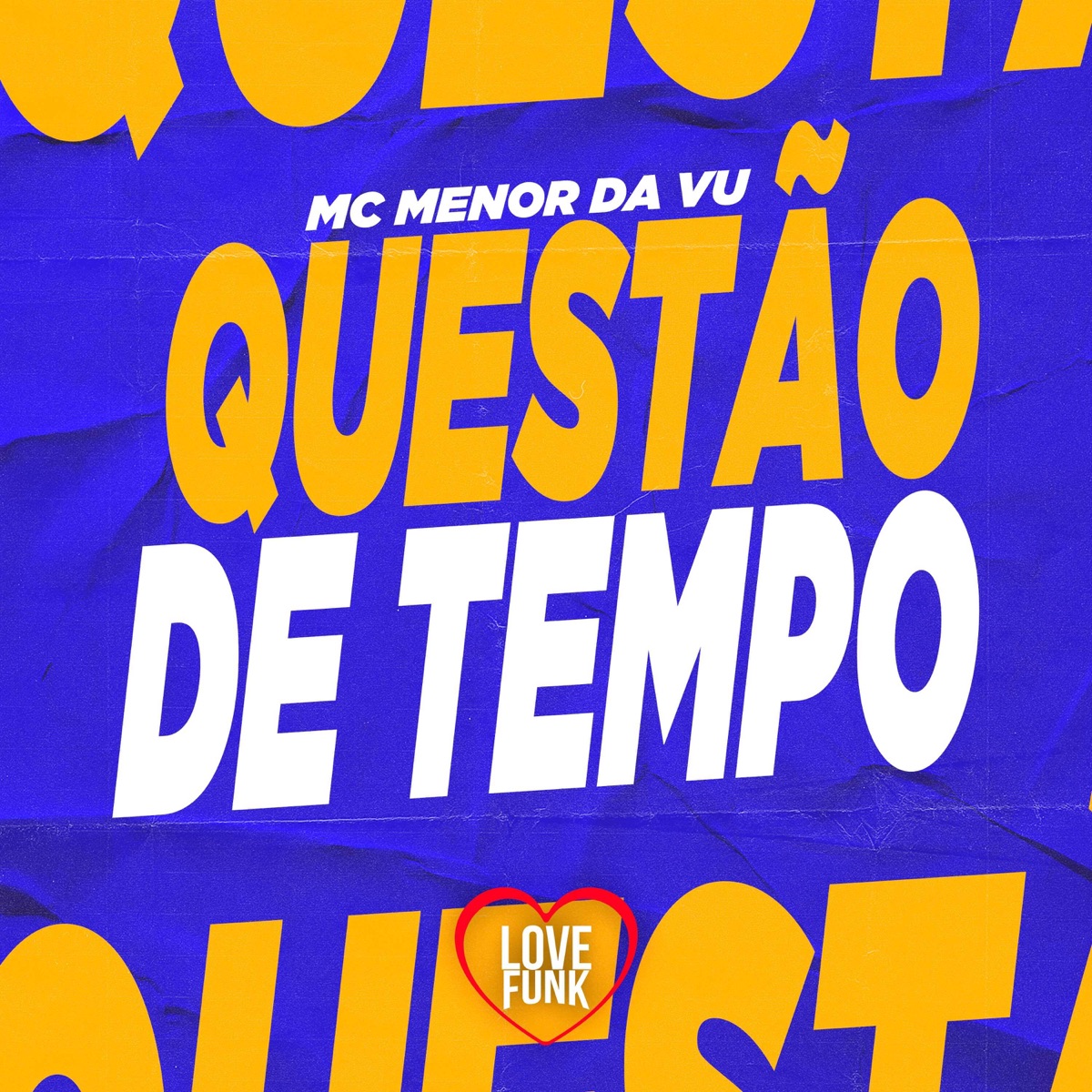 Questão de Tempo - Single by MC Menor da Vu album cover