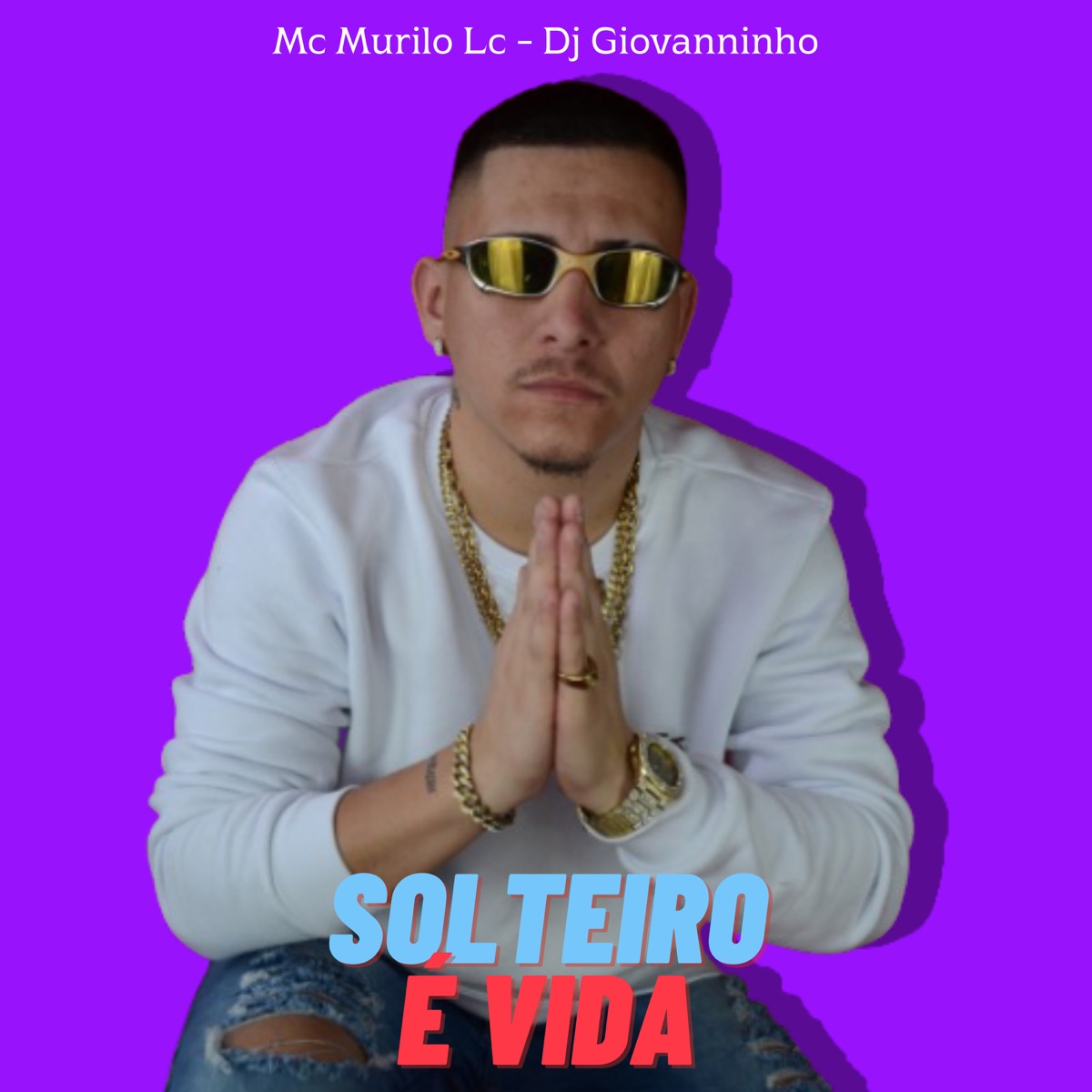 Solteiro É Vida - Single by DJ Giovanninho & Mc Murilo Lc album cover