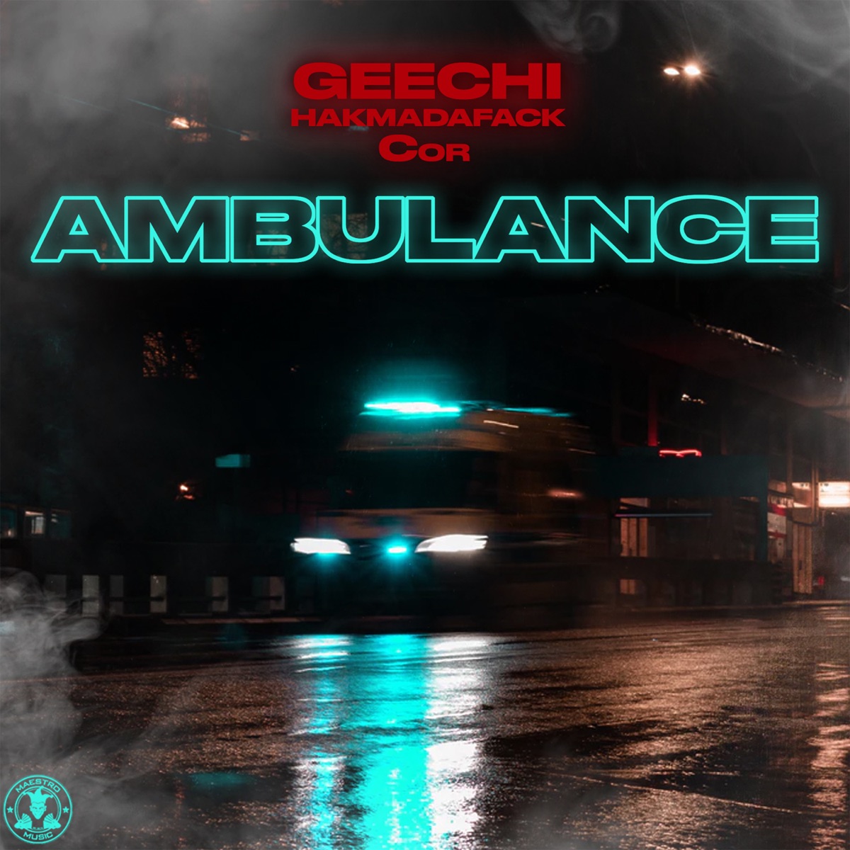 Ambulance - Single by Geechi, Hakmadafack & Cor album cover