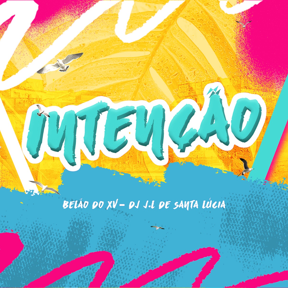 Intenção - Single by Dj JL de Santa Lucia & Belão do XV album cover