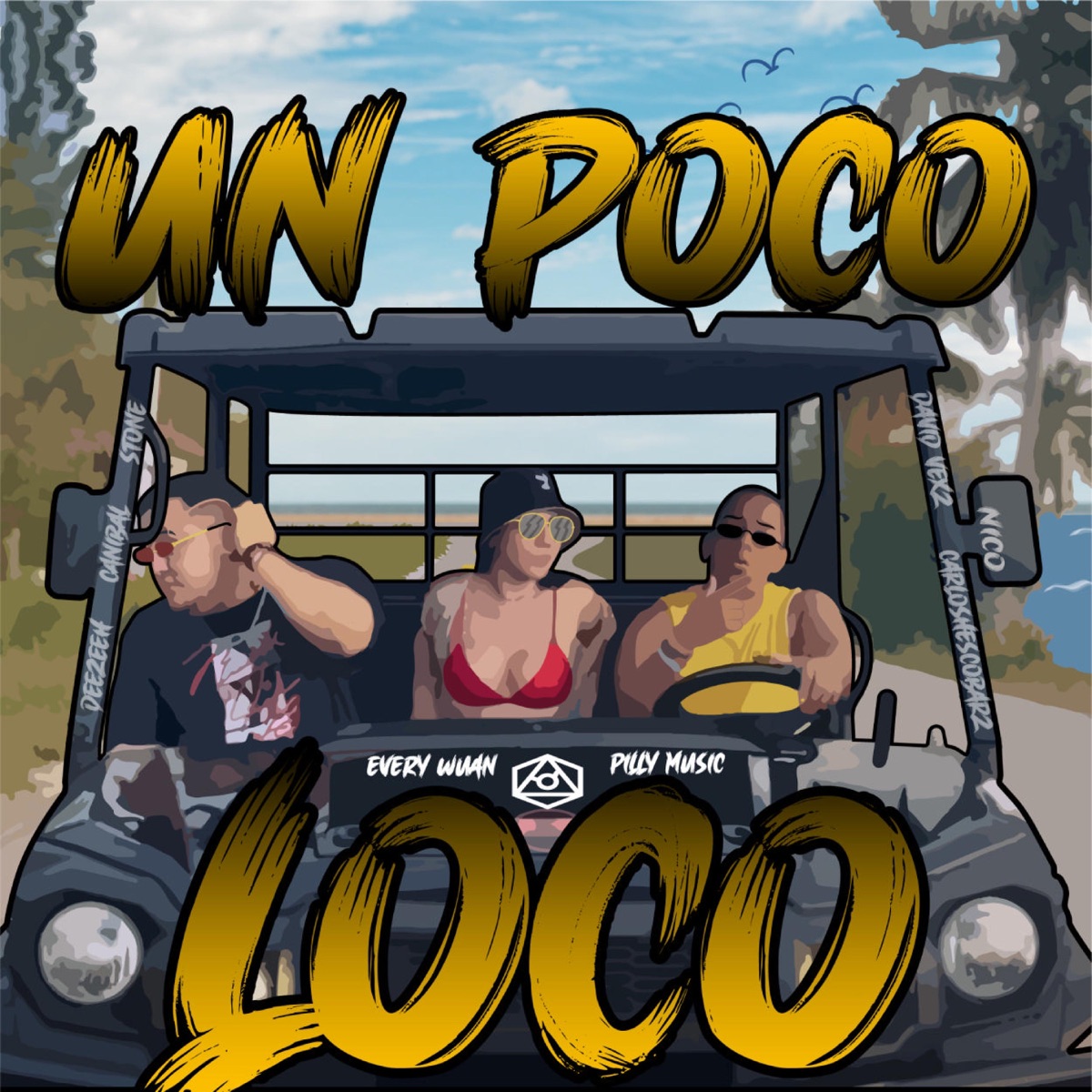 Un Poco Loco (feat. Every Wuan) - Single by Pilly Music album cover