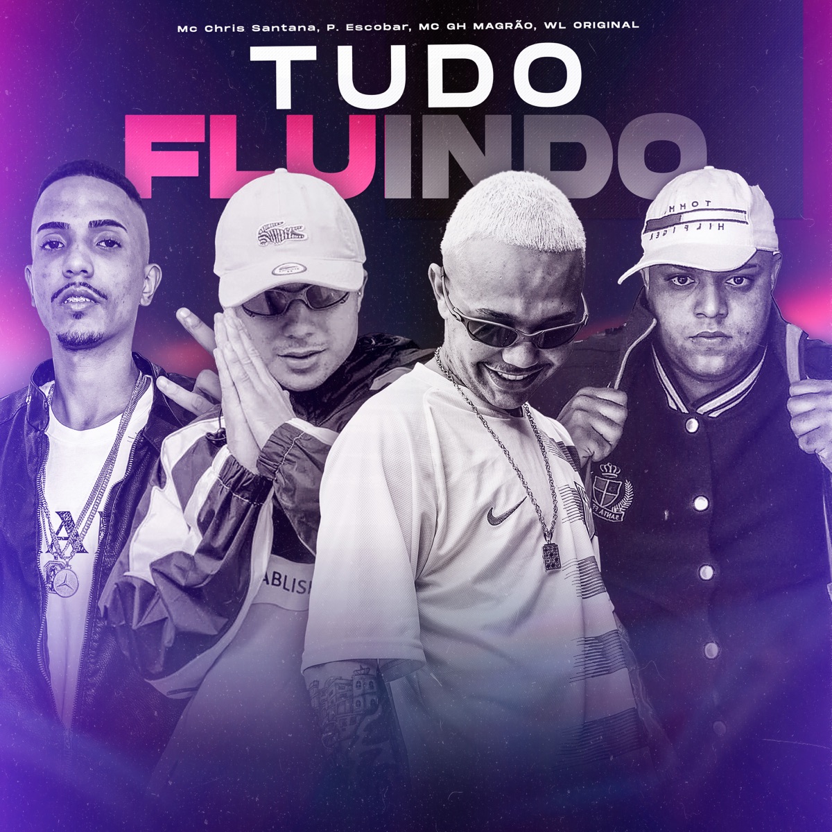 Tudo Fluindo - Single by Mc Chris Santana, P. Escobar, MC GH MAGRÃO & WL ORIGINAL album cover