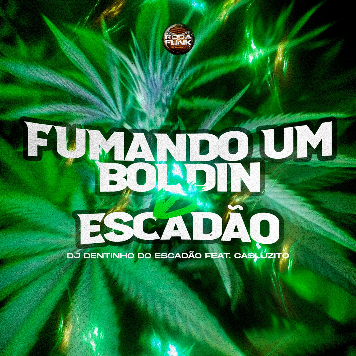 Fumando um Boldin Vs Escadão (feat. Casluzito) - Single by DJ Dentinho do Escadão album cover