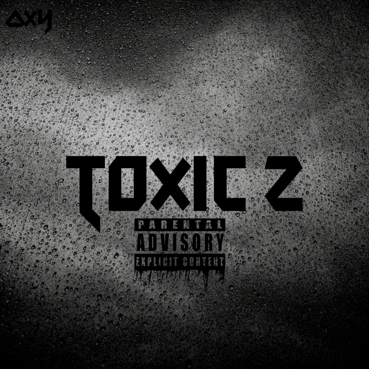 Toxic 2 - Single by OSMCVD Rap Collective album cover