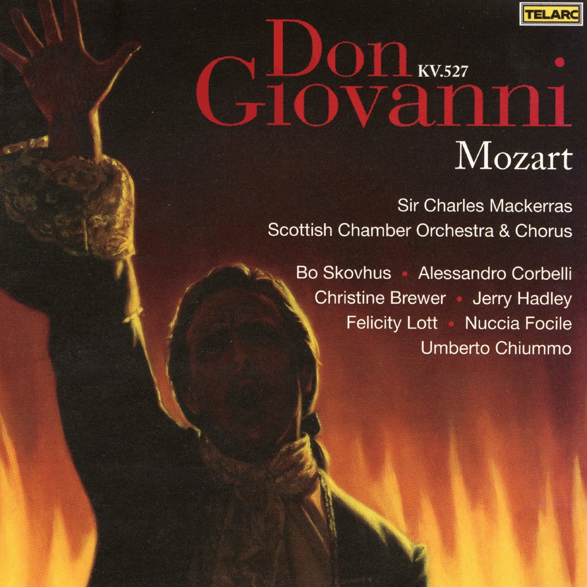 Mozart: Don Giovanni, K. 527 by Sir Charles Mackerras, Scottish Chamber Orchestra, Scottish Chamber Orchestra Chorus, Bo Skovhus, Alessandro Corbelli, Christine Brewer, Jerry Hadley, Dame Felicity Lott, Nuccia Focile & Umberto Chiummo album cover