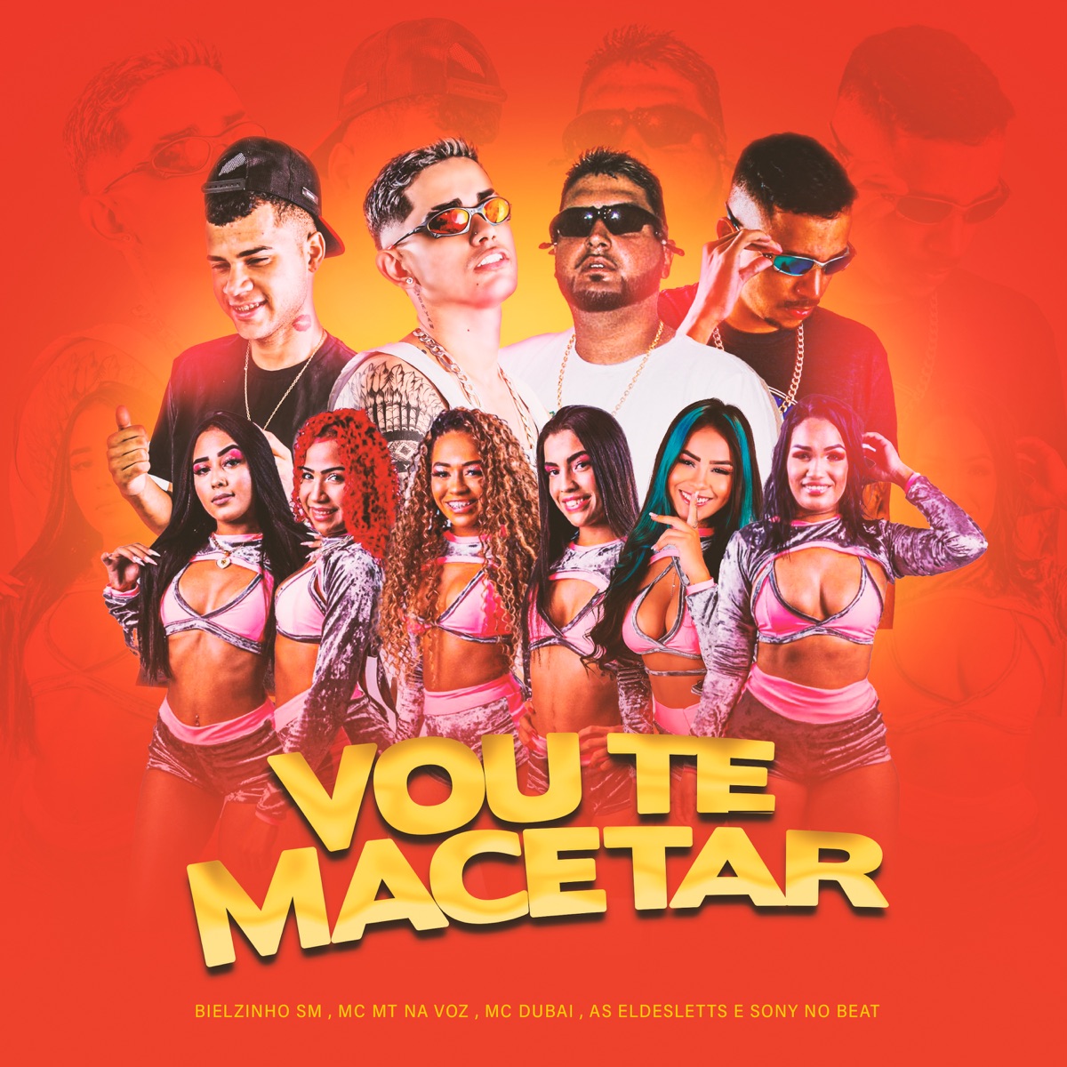 Vou Te Macetar - Single by Sony no beat, Bielzinho Sm, Mc Mt na Voz, Mc Dubai & As Eldesletts album cover
