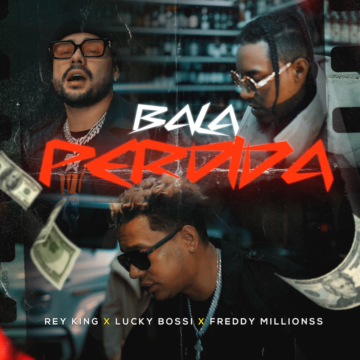 Bala Perdida - Single by REY KING, Lucky Bossi & Freddy millionss album cover