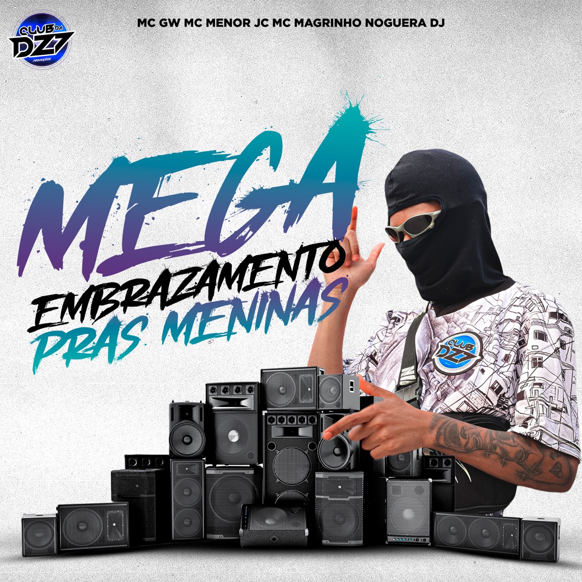 Mega Embrazamento Pras Meninas - Single by MC GW, Mc menor jc, Mc Magrinho & Noguera DJ album cover