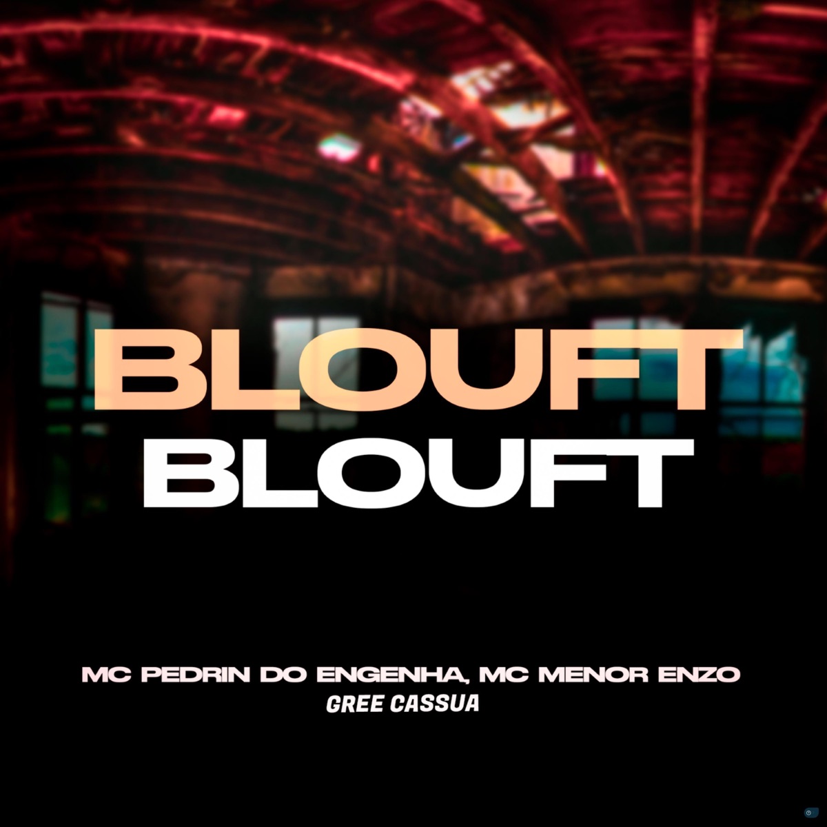 Blouft Blouft (feat. DJ KR3) - Single by Gree Cassua, Mc Menor Enzo & Mc Pedrin do Engenha album cover