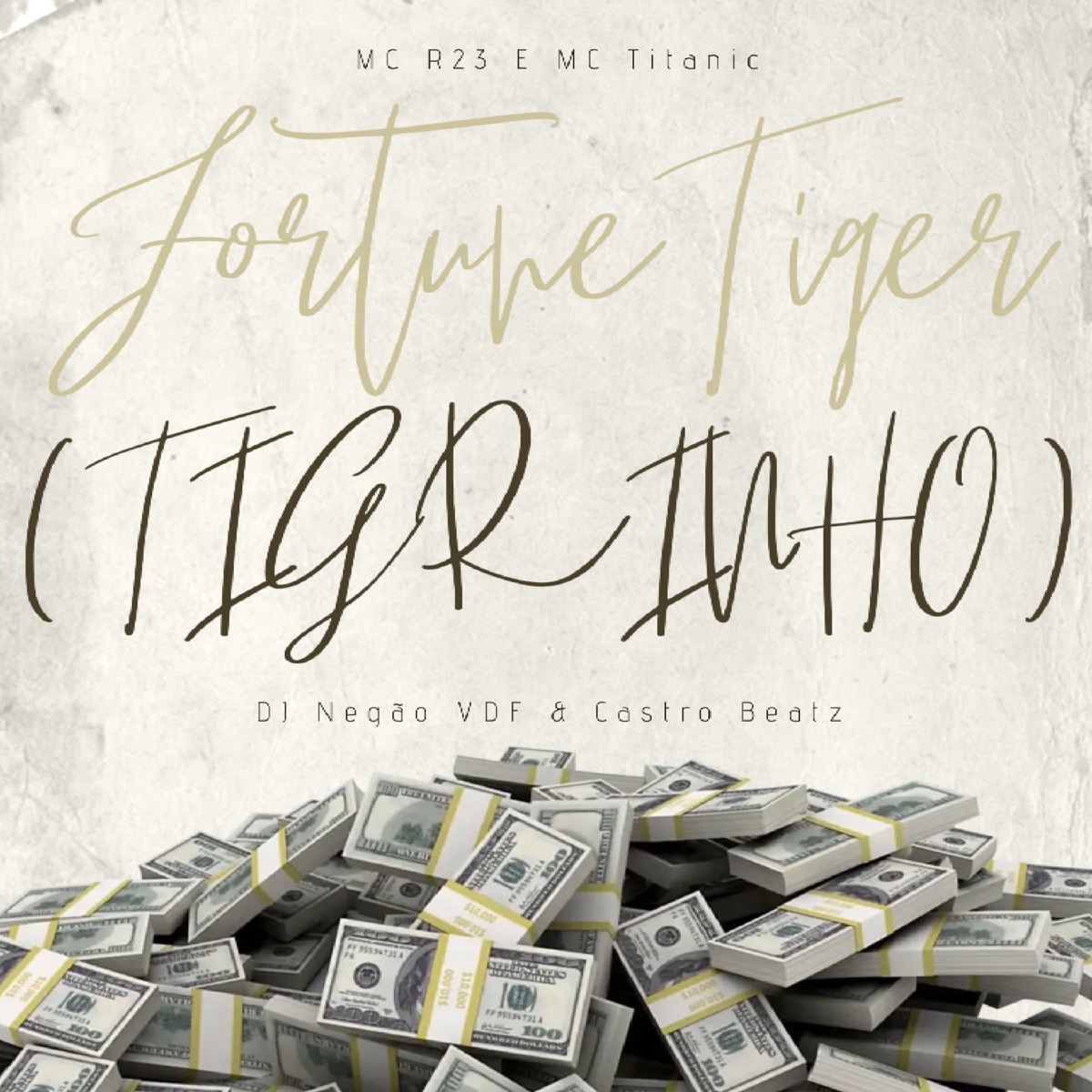 Fortune Tiger (Tigrinho) - Single by MC R23, MC Titanic, Dj Negão Vdf & Castro Beatz album cover