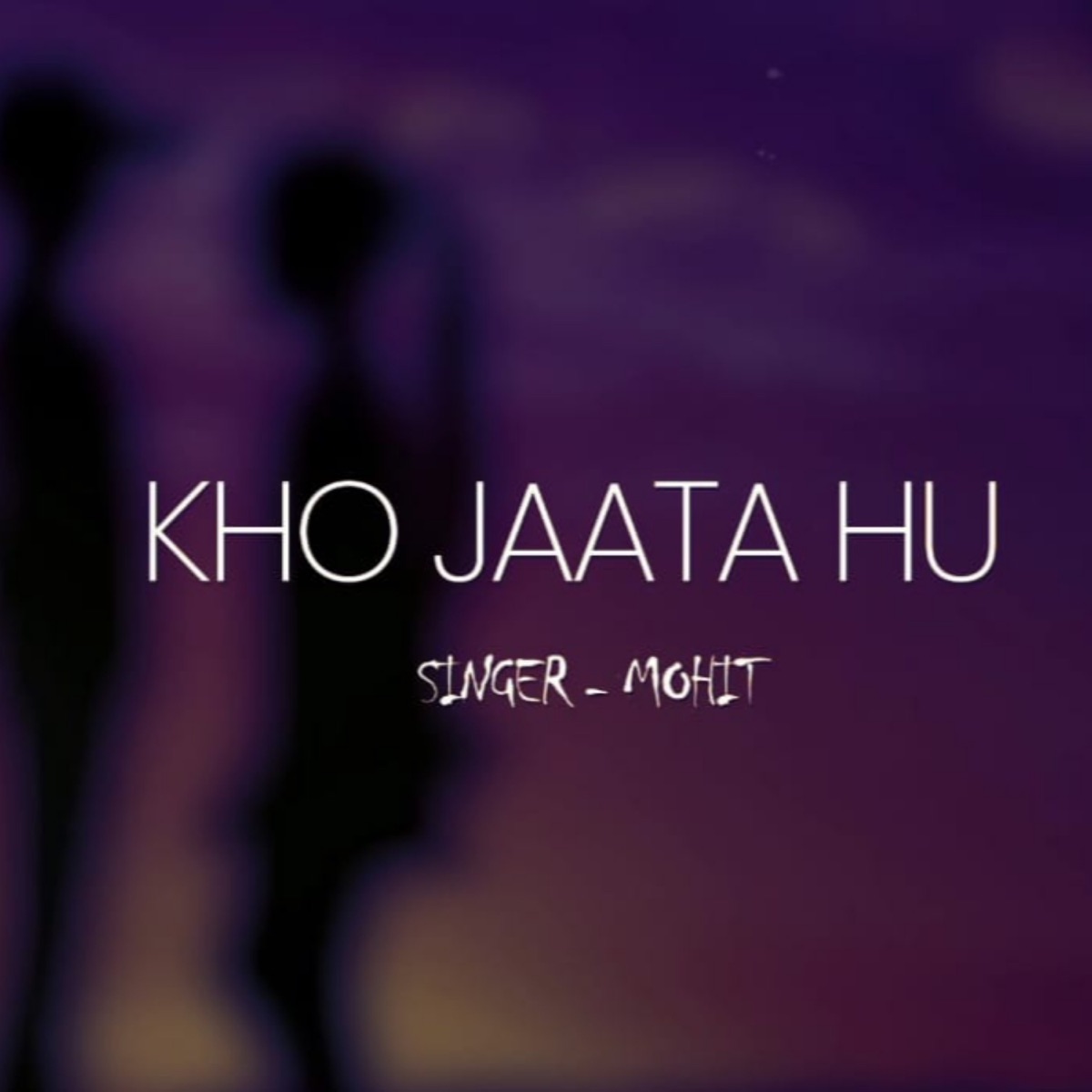 Kho Jaata Hu - Single by Mohit Singh album cover