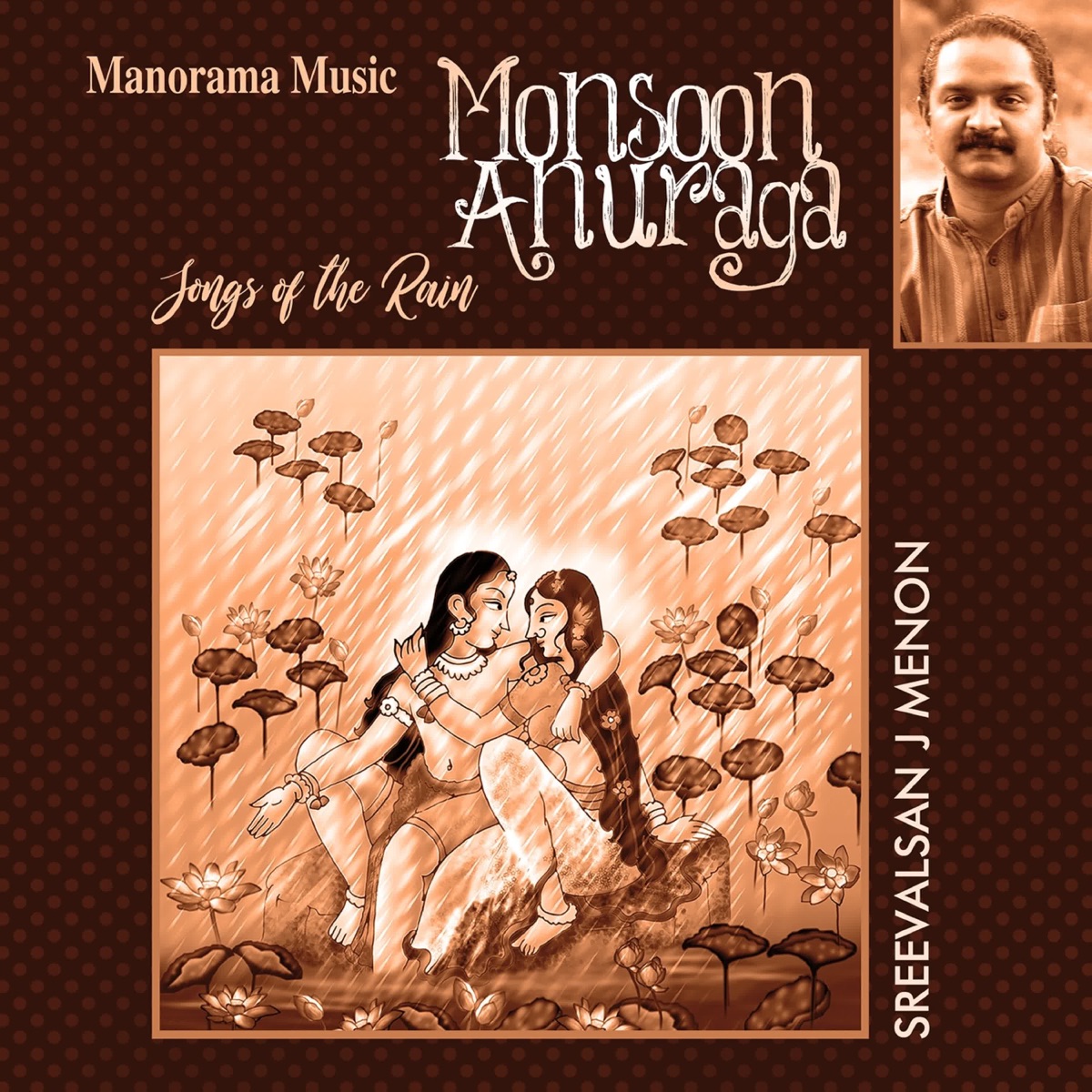 Monsoon Anuraga (Songs of the Rain) by Sreevalsan J.Menon, Edappally Ajith Kumar & Jackson Aroja album cover