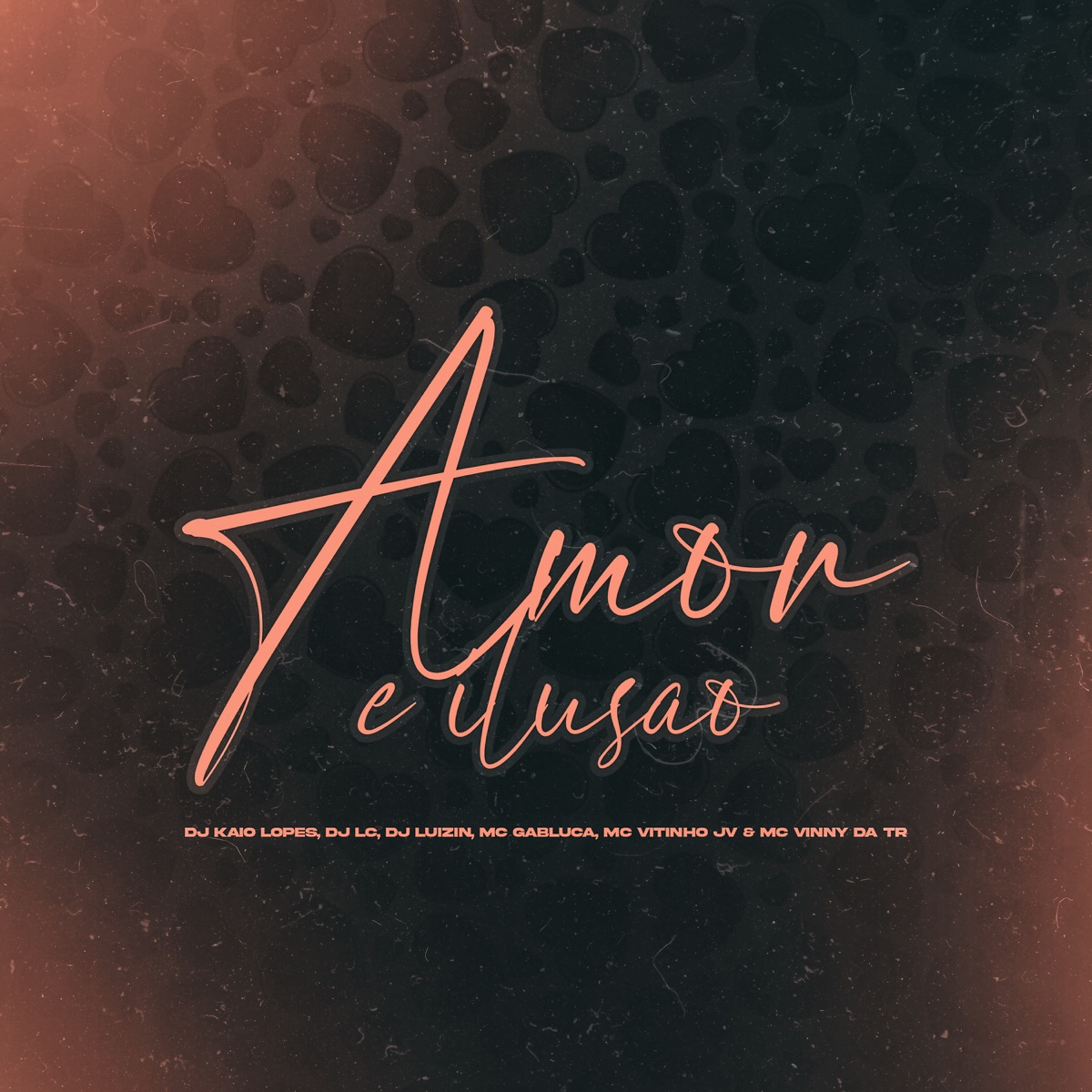 Amor É Ilusão (feat. MC Vitinho Jv, Mc Vinny da TR & Mc Gabluca) - Single by DJ KAIO LOPES, Dj Lc & DJ LUIZIN album cover