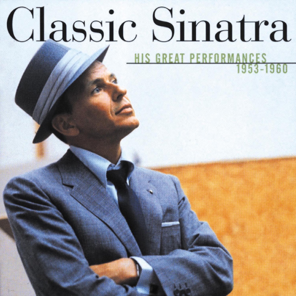 Classic Sinatra: His Great Performances 1953-1960 by Frank Sinatra album cover