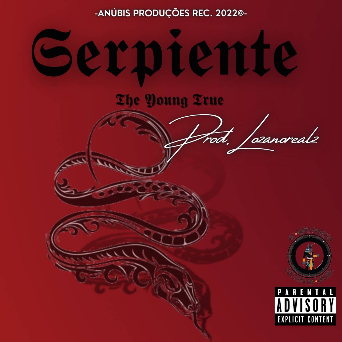 Serpiente - Single by Anúbis Produções Rec., The Young True & Lozanorealz album cover