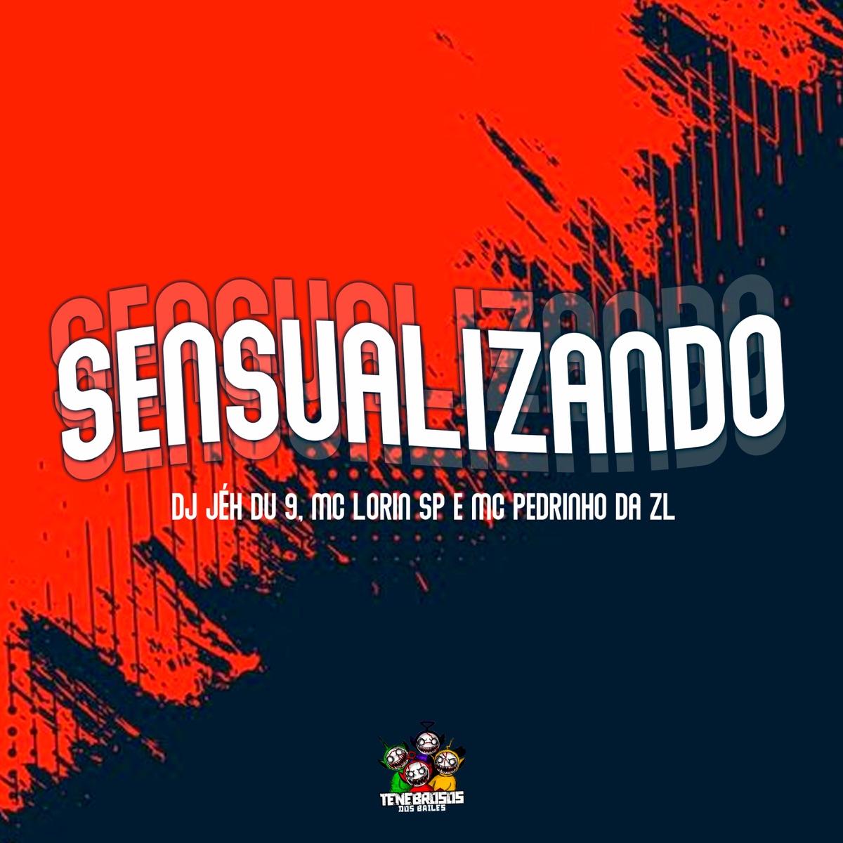 Sensualizando - Single by DJ Jéh Du 9, MC Pedrinho ZL & Mc Lorin SP album cover