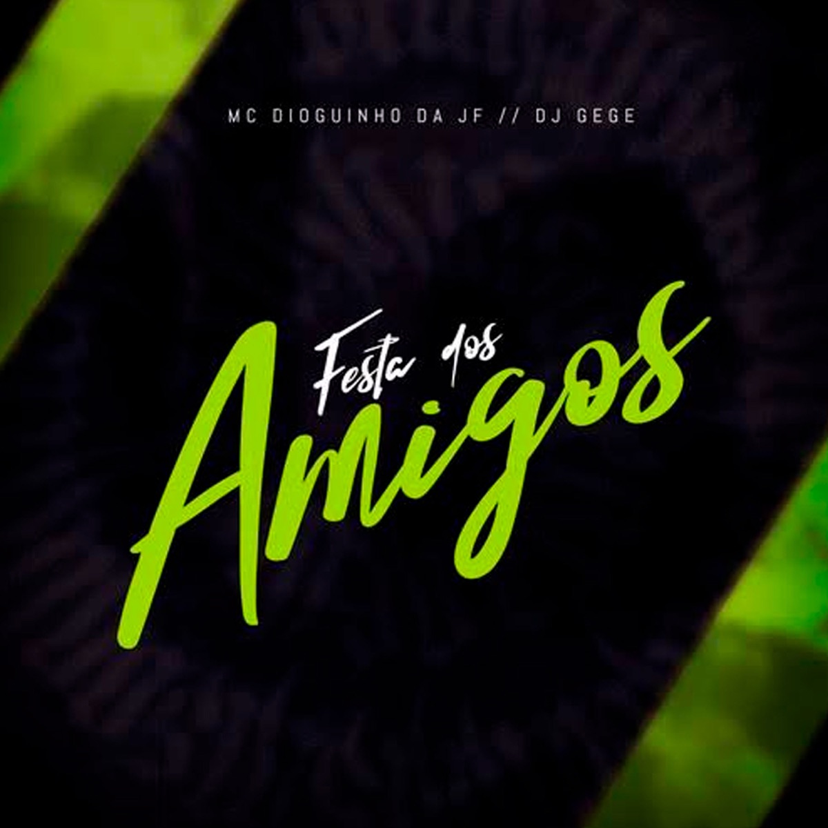 Festa dos Amigos - Single by MC Dioguinho Da Jf & DJ Gege album cover