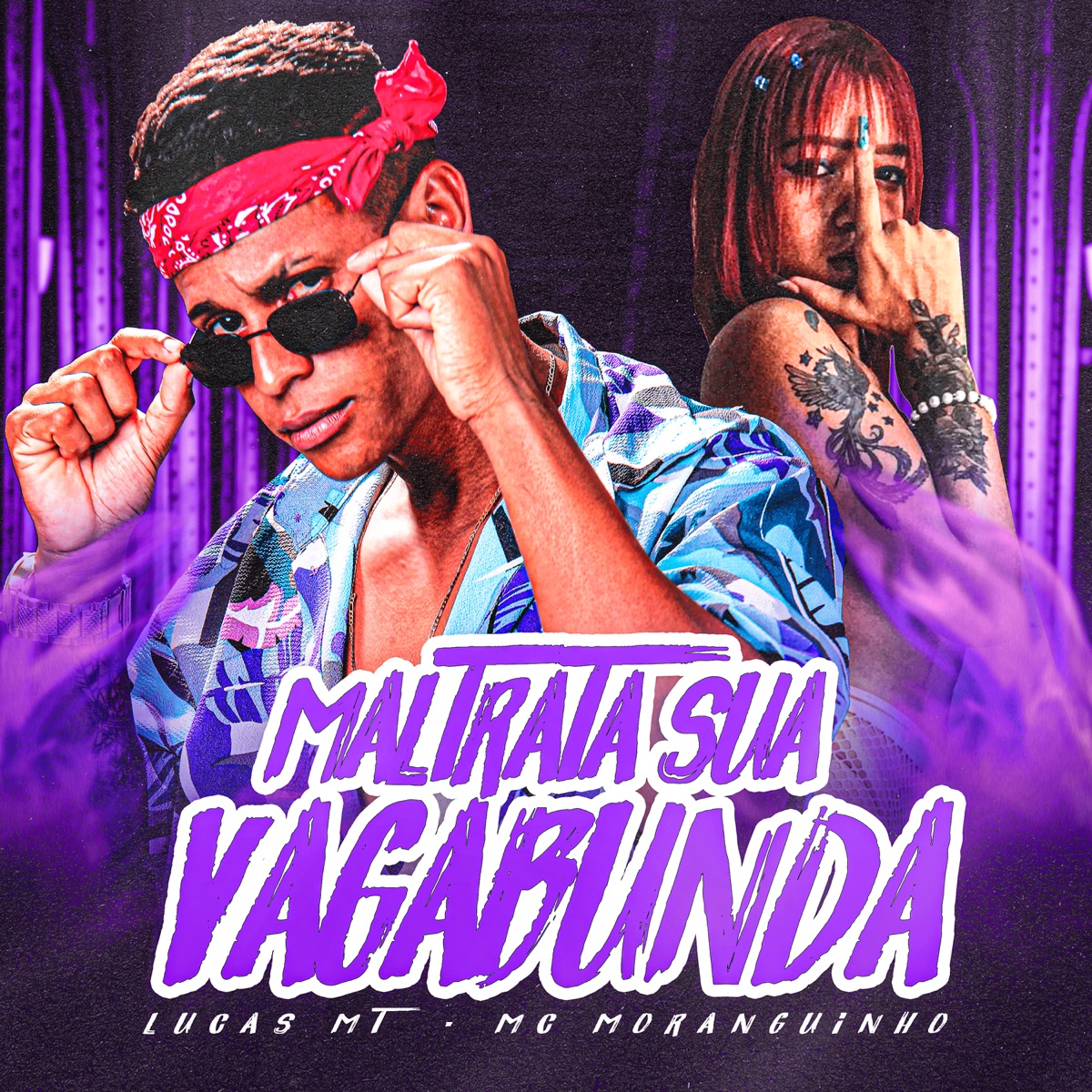 Maltrata Sua Vagabunda (feat. MC Moranguinho) - Single by Lucas MT album cover