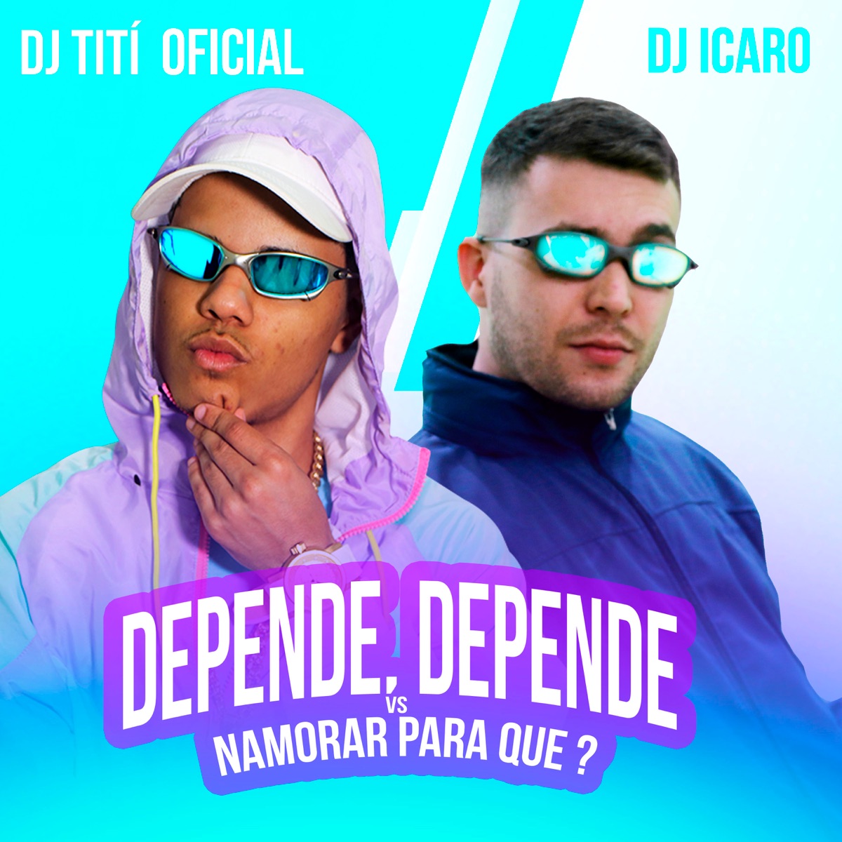 Depende, Depende Vs Namorar para Quê? - Single by DJ TITÍ OFICIAL & DJ Icaro album cover