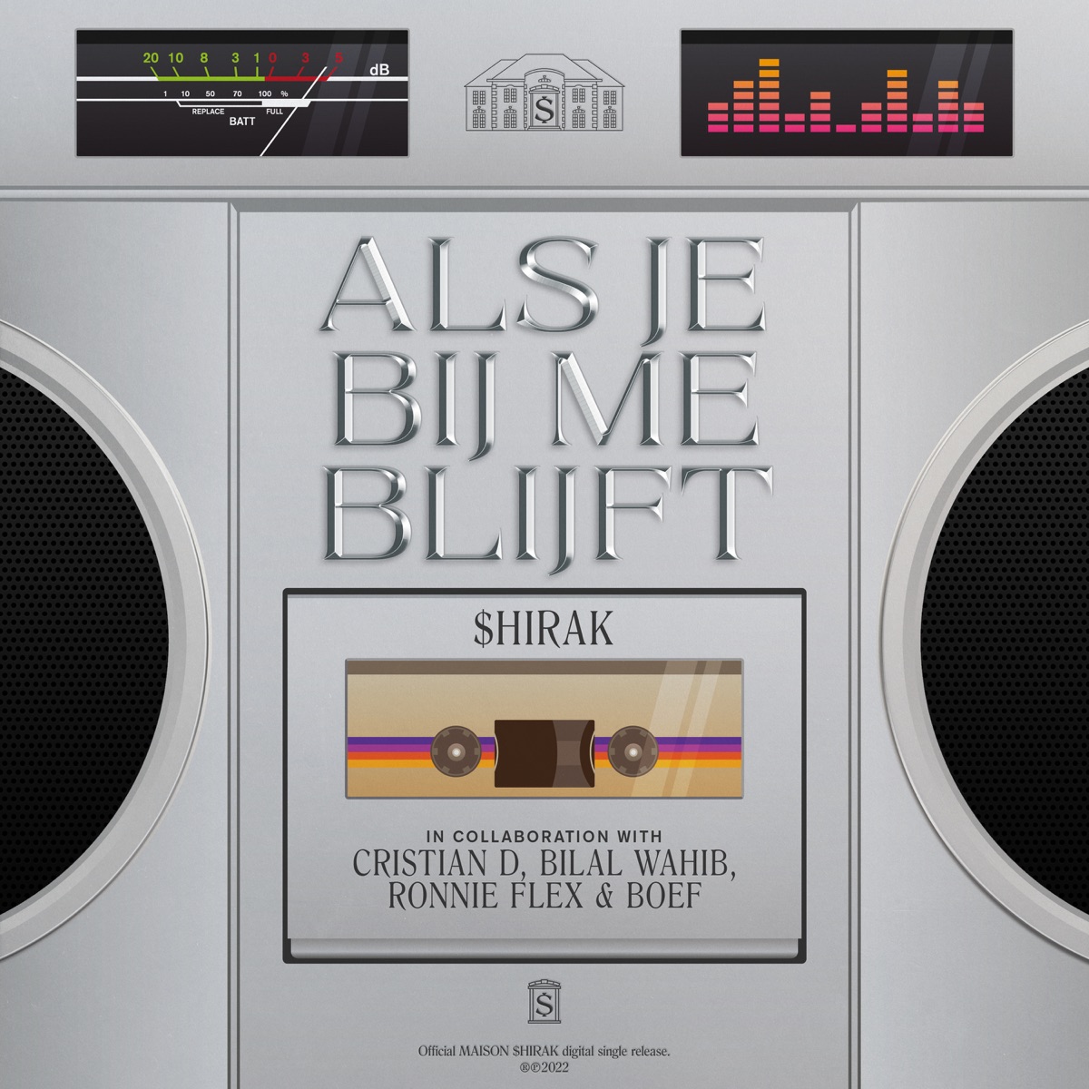 Als Je Bij Me Blijft (feat. Cristian D, Bilal Wahib, Ronnie Flex & Boef) - Single by $hirak album cover
