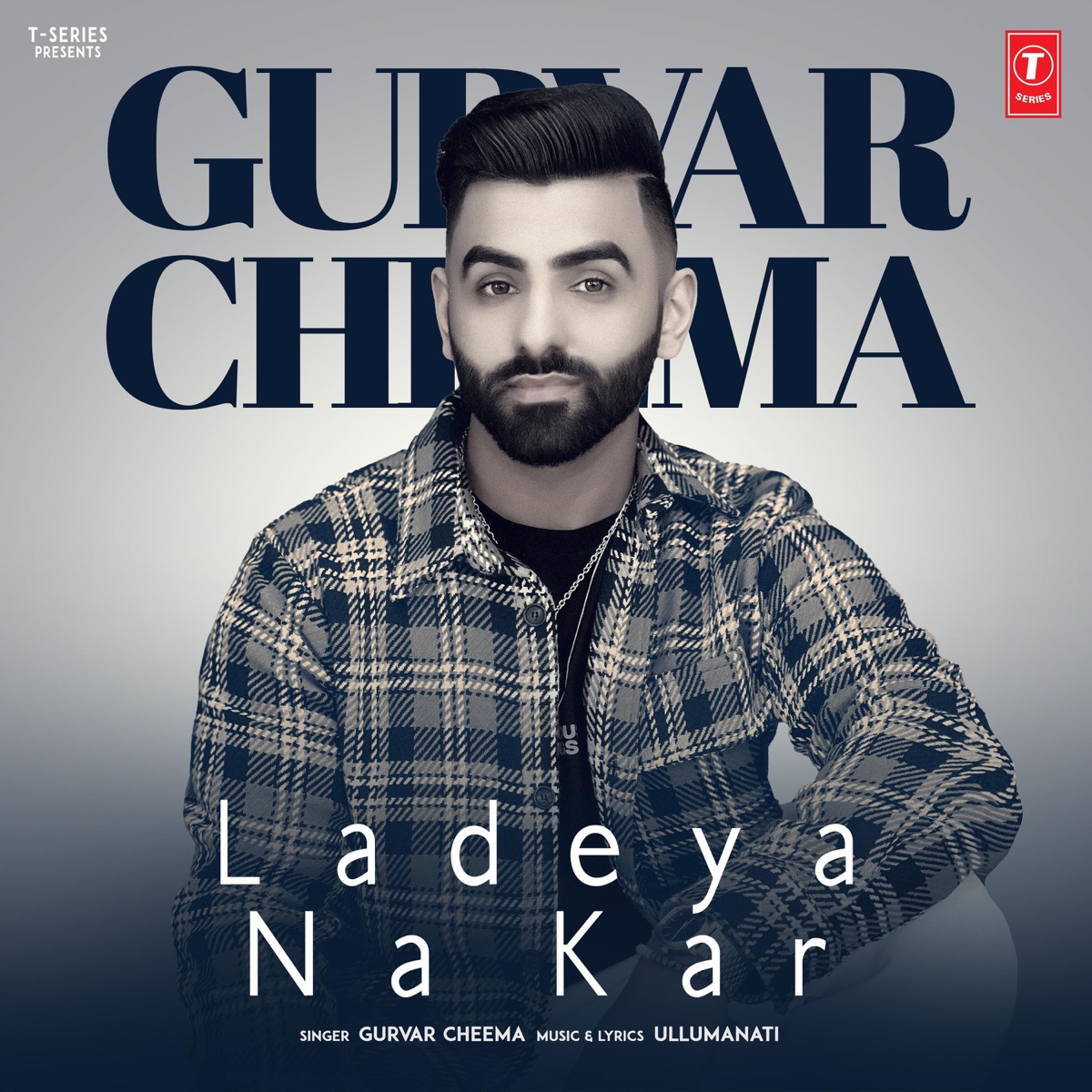 Ladeya Na Kar - Single by Gurvar Cheema album cover