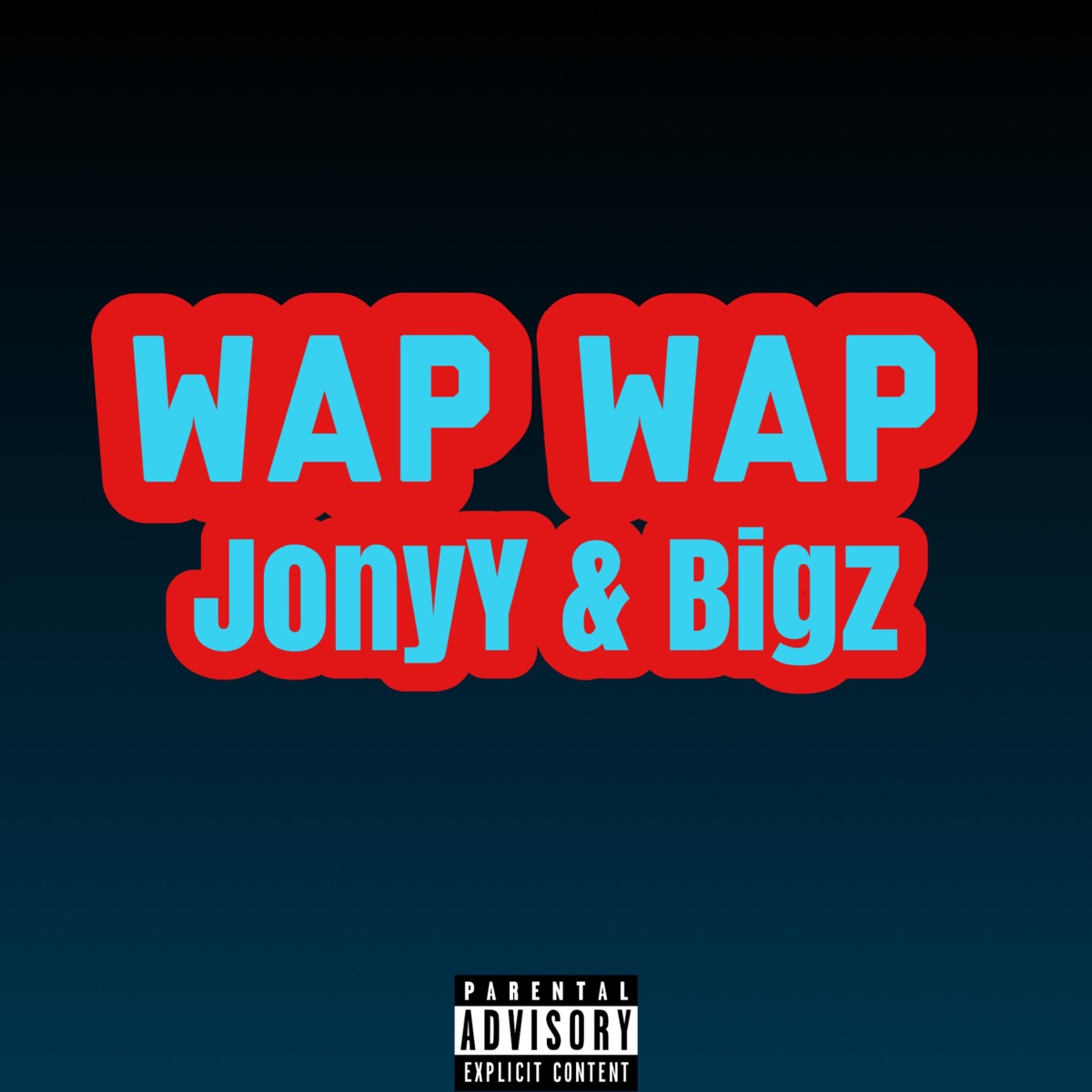 Wap Wap (feat. Bigz) - Single by JonyY album cover