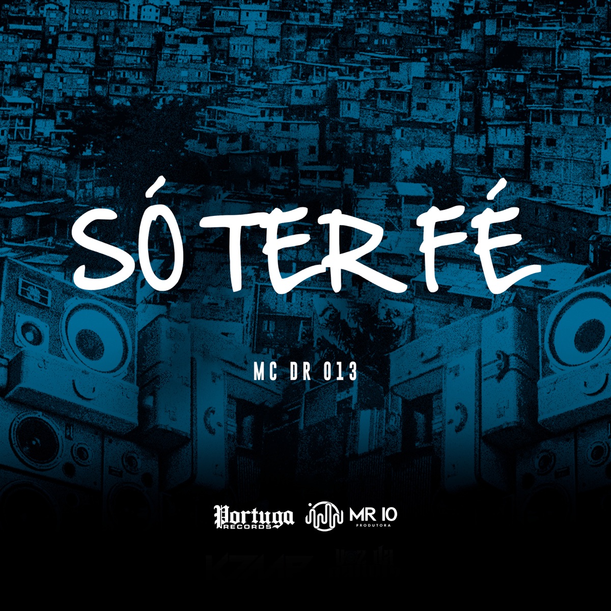 Só Ter Fé - Single by Mc Dr 013 album cover