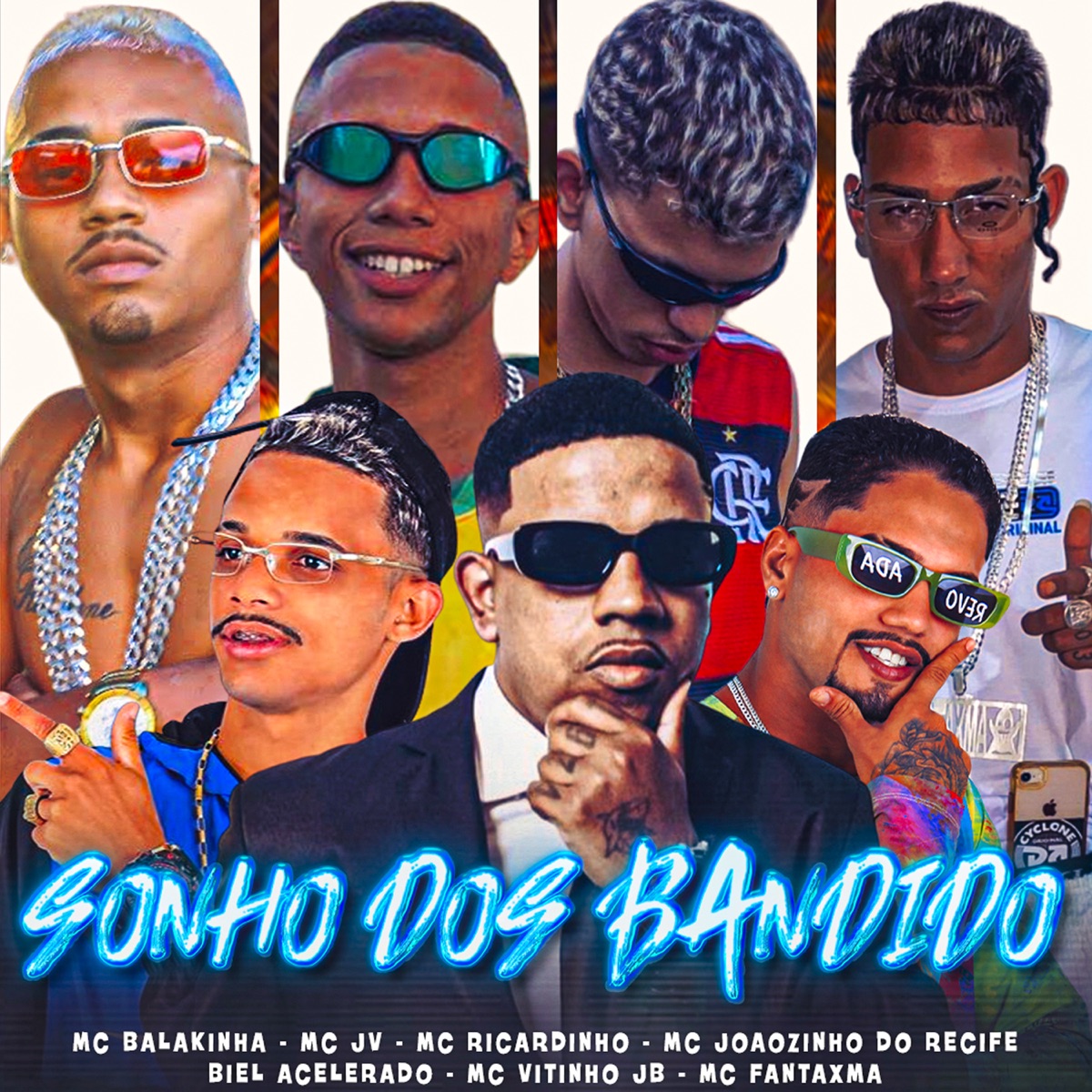 Sonho dos Bandido (feat. Mc Vitinho JB, Mc Joãozinho do Recife, Biel Acelerado & Mc JV) - Single by Mc Balakinha, MC Ricardinho & MC Fantaxma album cover