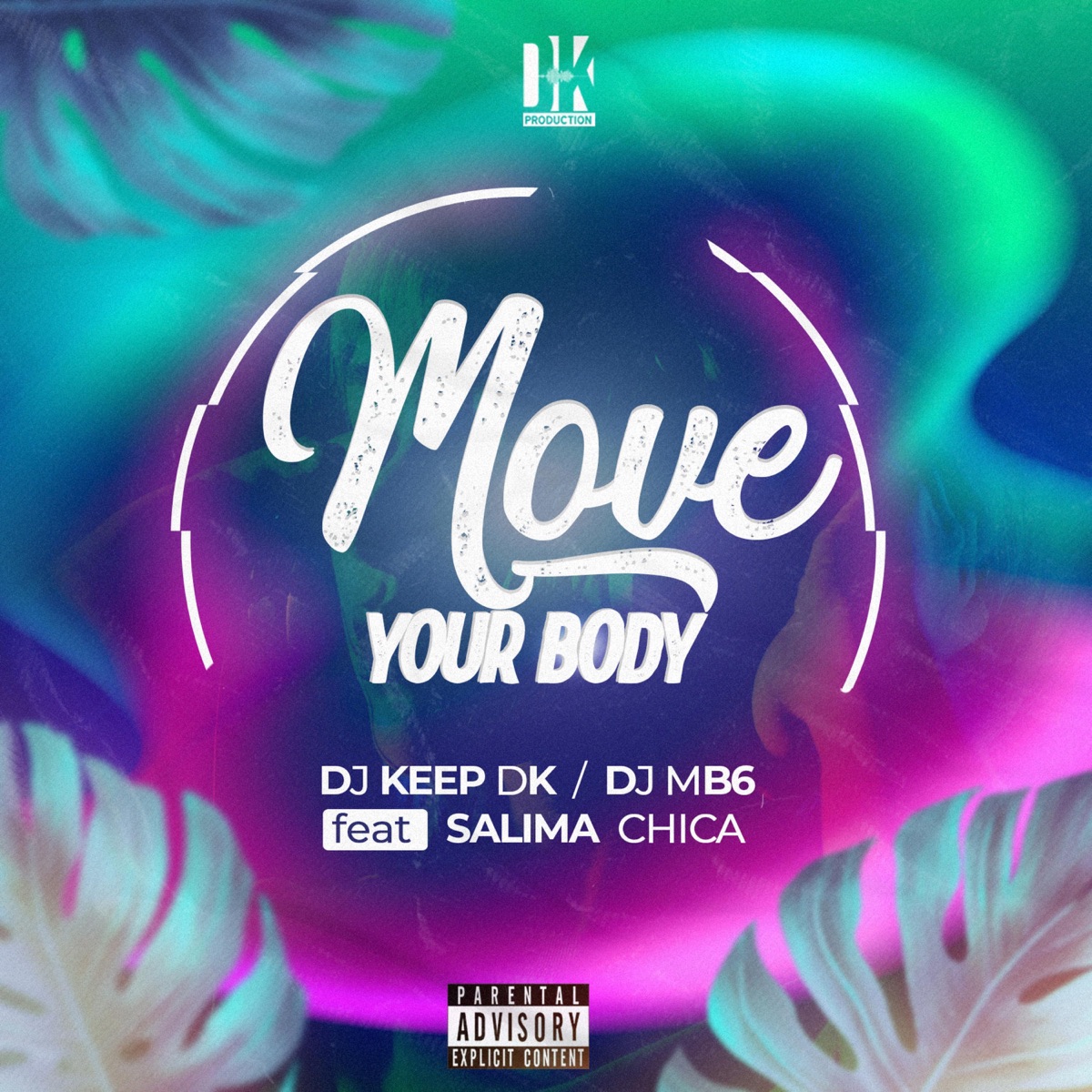 Move Your Body (feat. Dj Mb6 & Salima Chica) [Radio Edit] - Single by Dj Keep Dk album cover