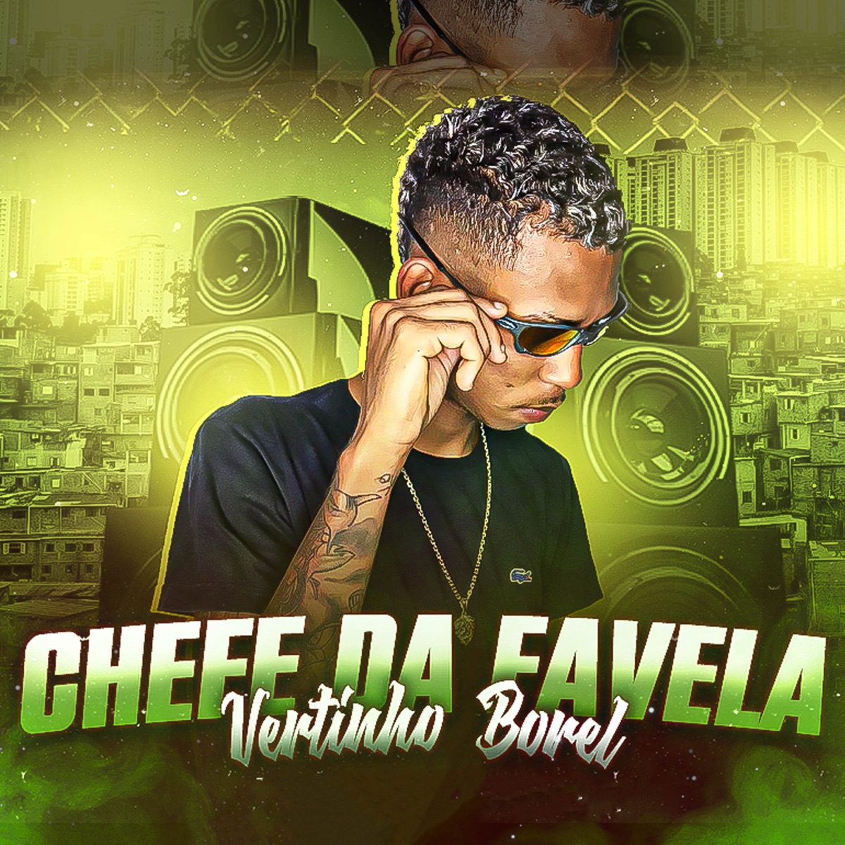 Chefe da Favela - Single by vertinho borel album cover