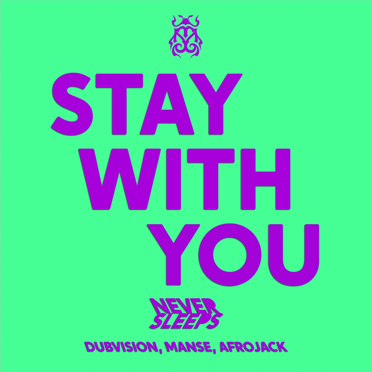 Stay With You (feat. AFROJACK) - Single by Never Sleeps, DubVision & Manse album cover