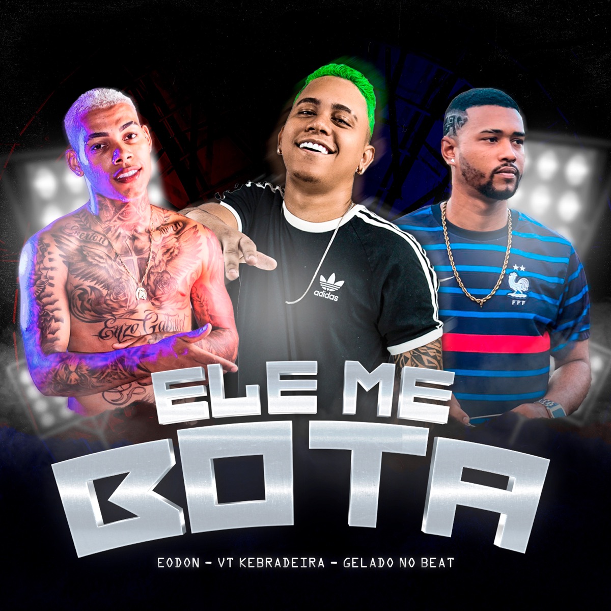 Ele Me Bota - Single by Eo Don, Vt Kebradeira & Gelado No Beat album cover