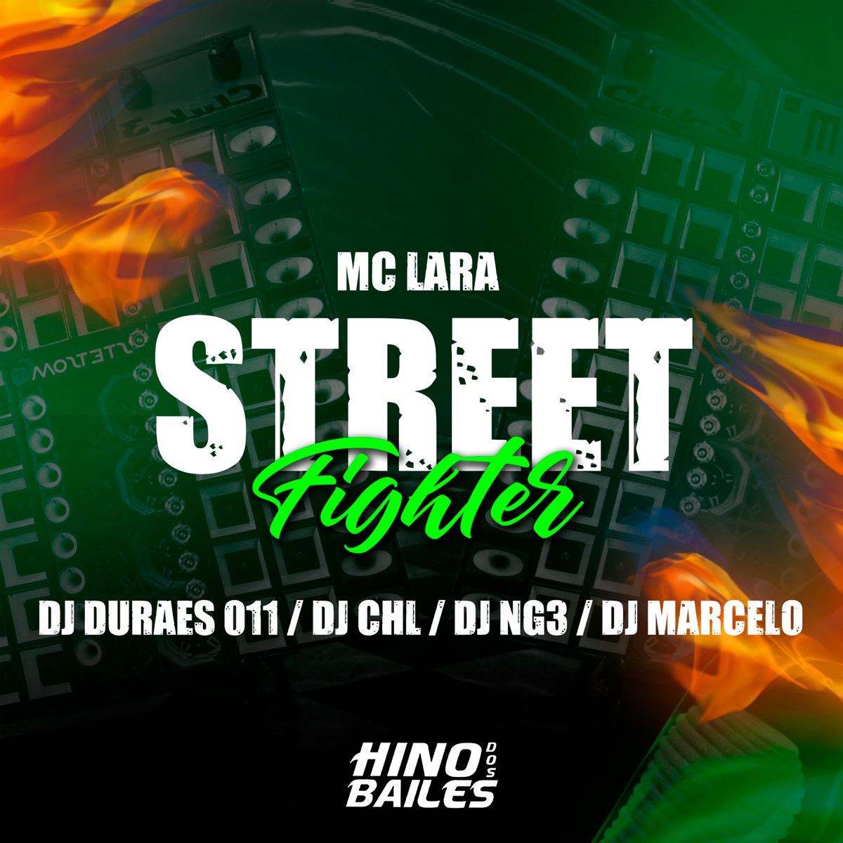 Street Fighter (feat. DJ CHL & DJ Marcelo) - Single by Mc Lara, DJ NG3 & Dj Durães 011 album cover